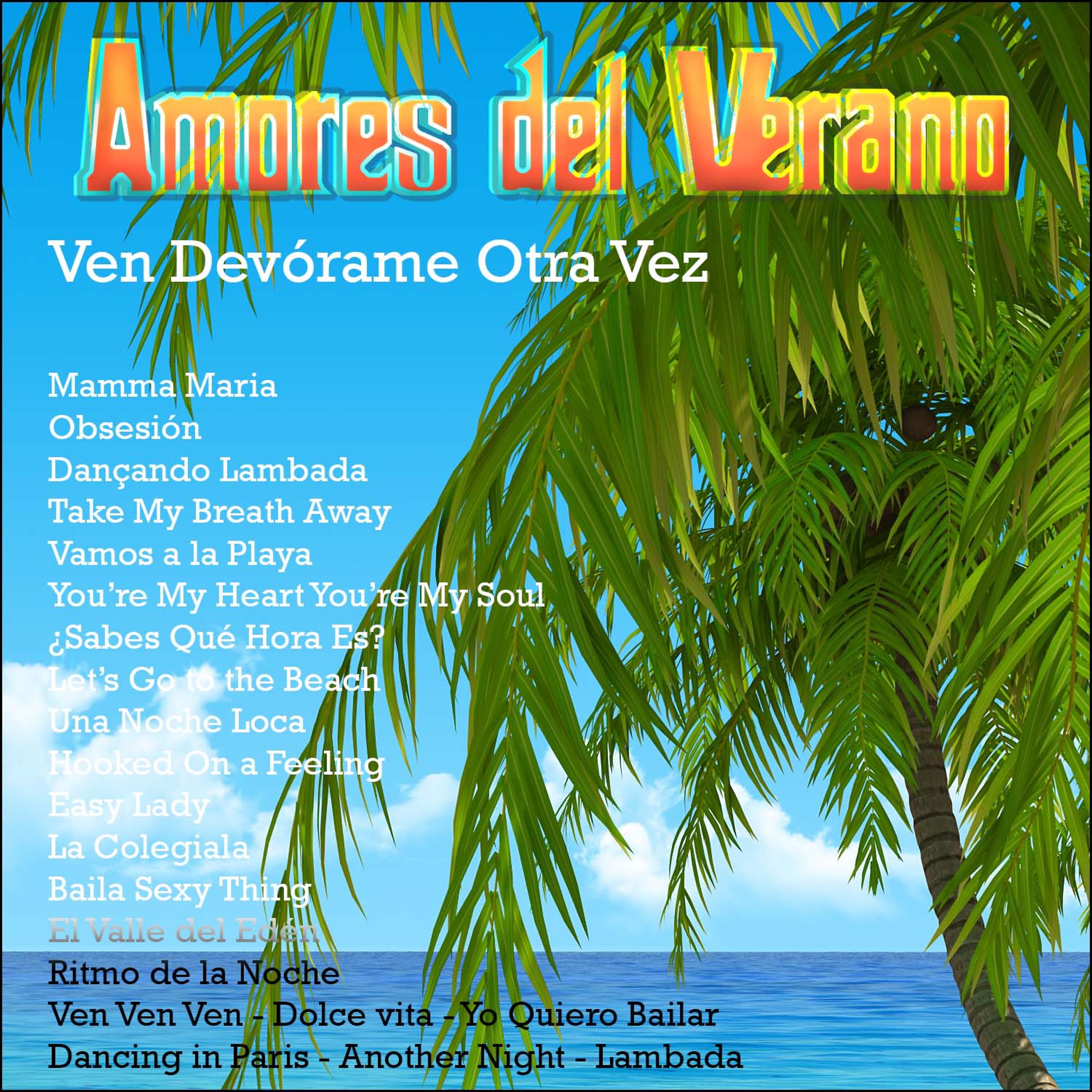 Постер альбома Ven Devórame Otra Vez: Amores del Verano