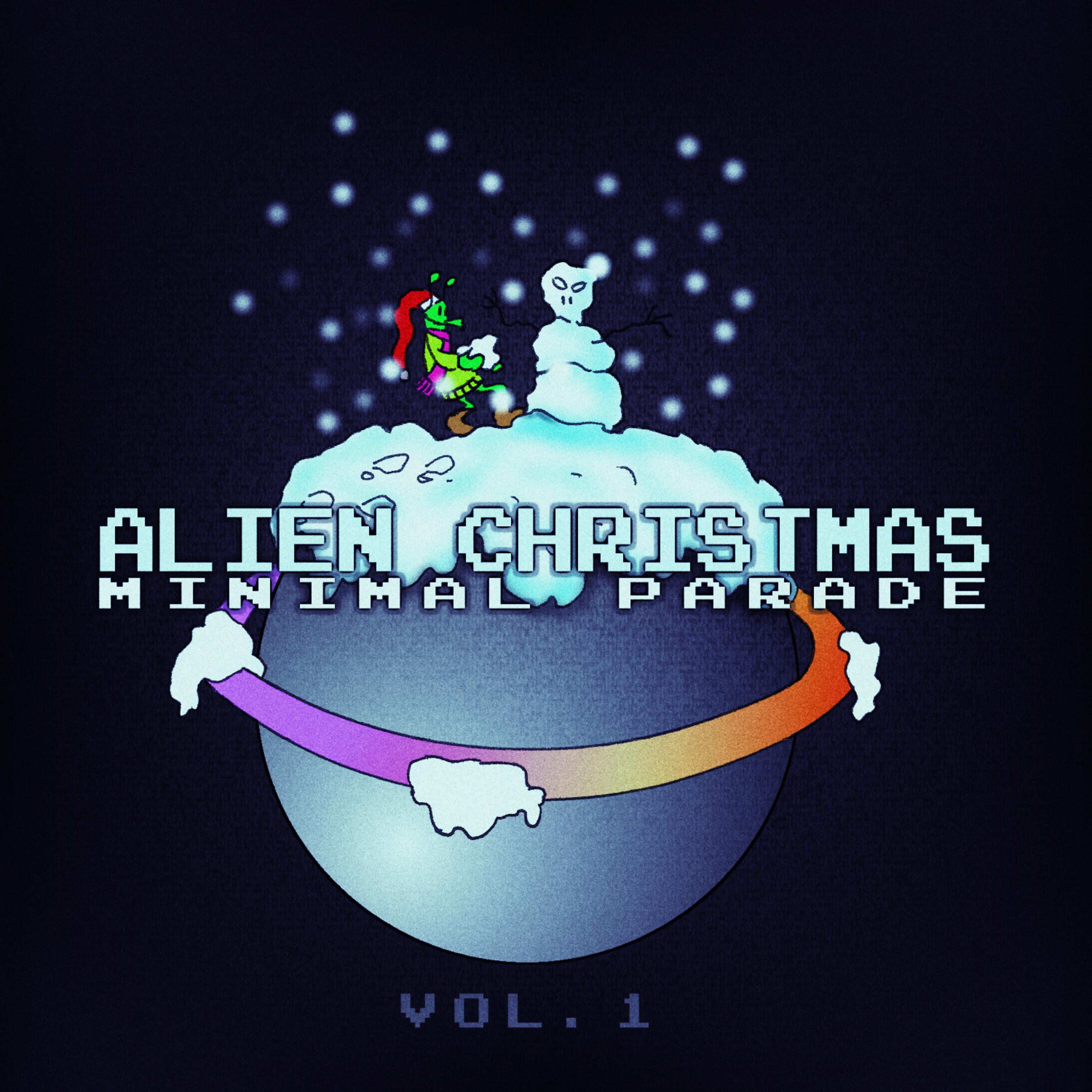 Постер альбома Alien Christmas Minimal Parade - Vol. 1