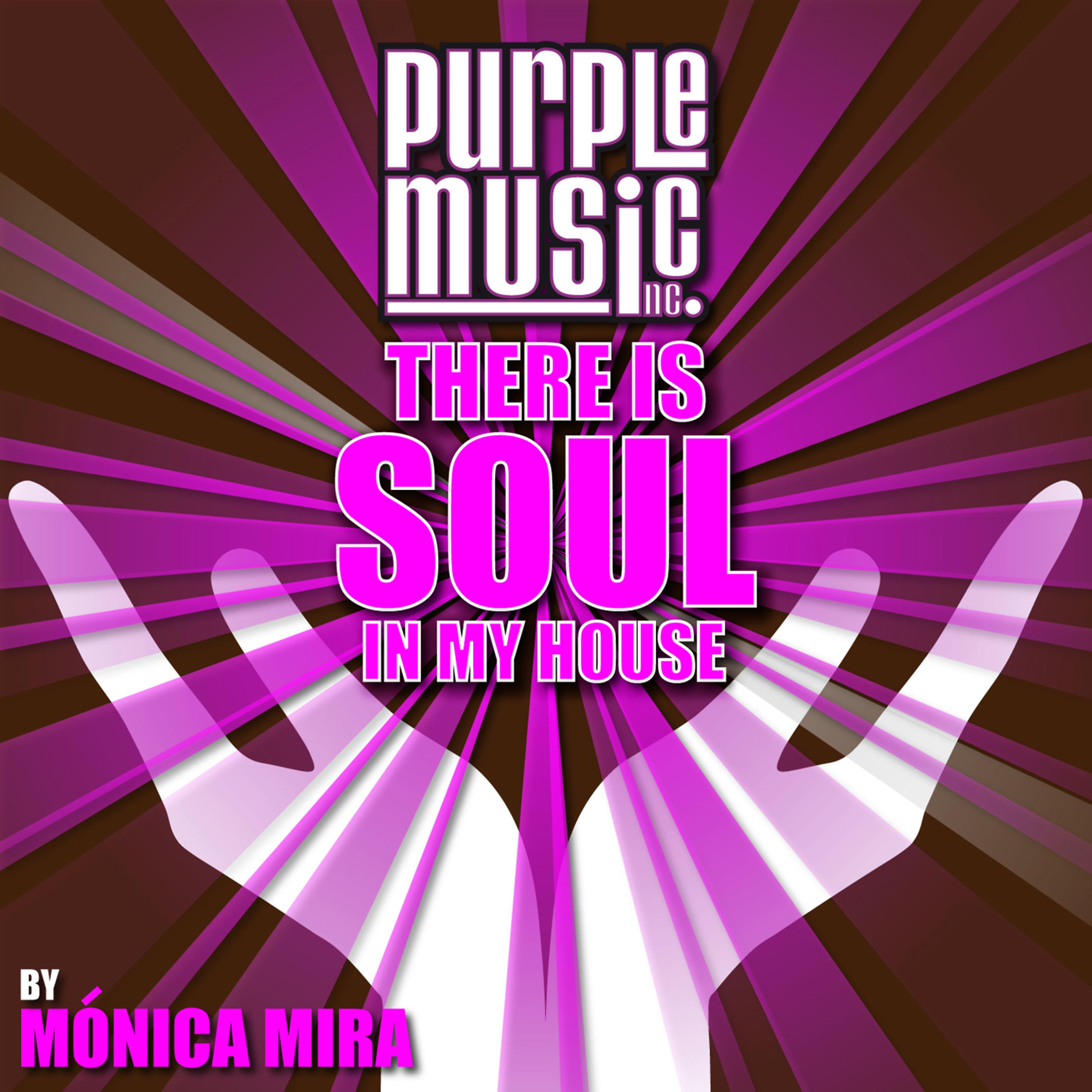 Постер альбома There Is Soul in My House - Monica Mira