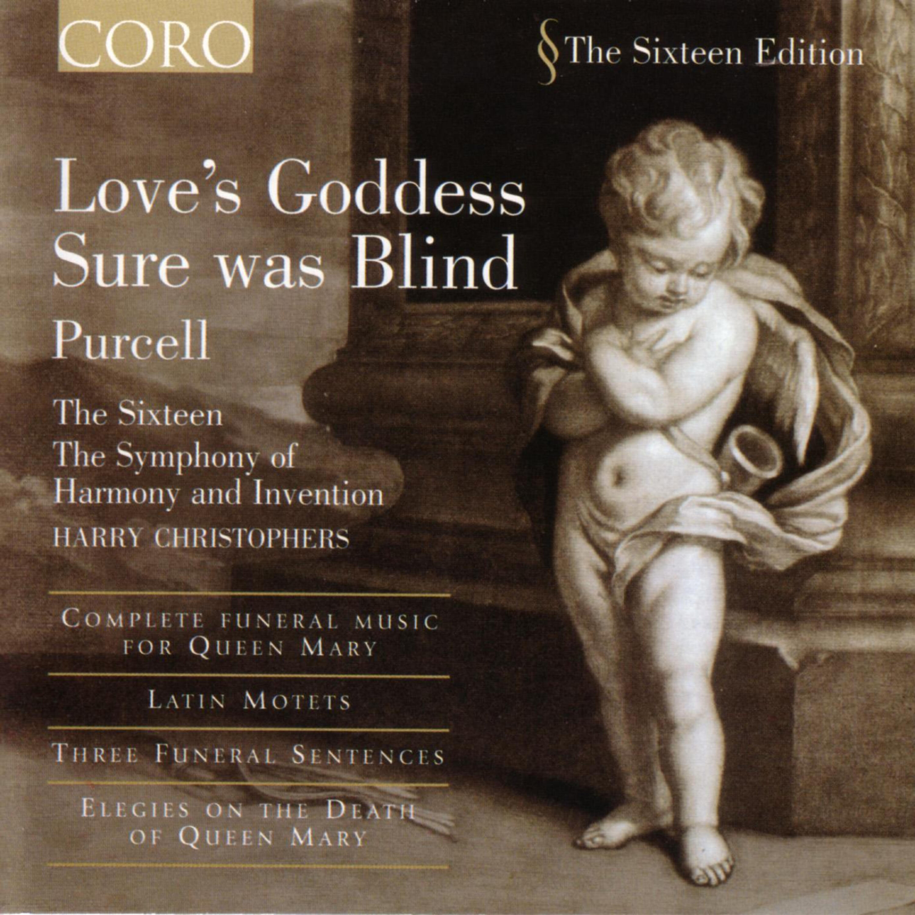 The SIxteen - Elegy On The Death Of Queen Mary: Incassum, Lesbia, Incassum Rogas, Z.383