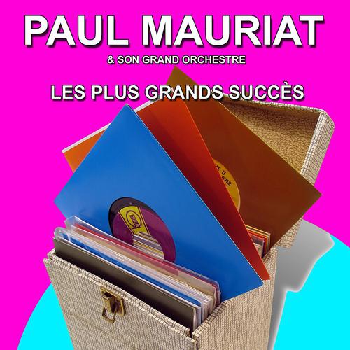 Постер альбома Paul Mauriat et son grand orchestre - Les plus grands succès