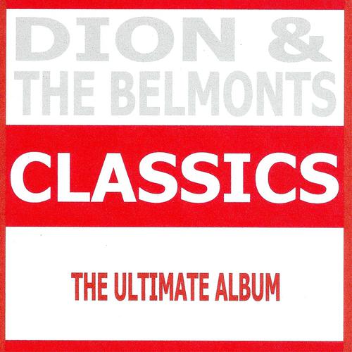 Постер альбома Classics - Dion & The Belmonts