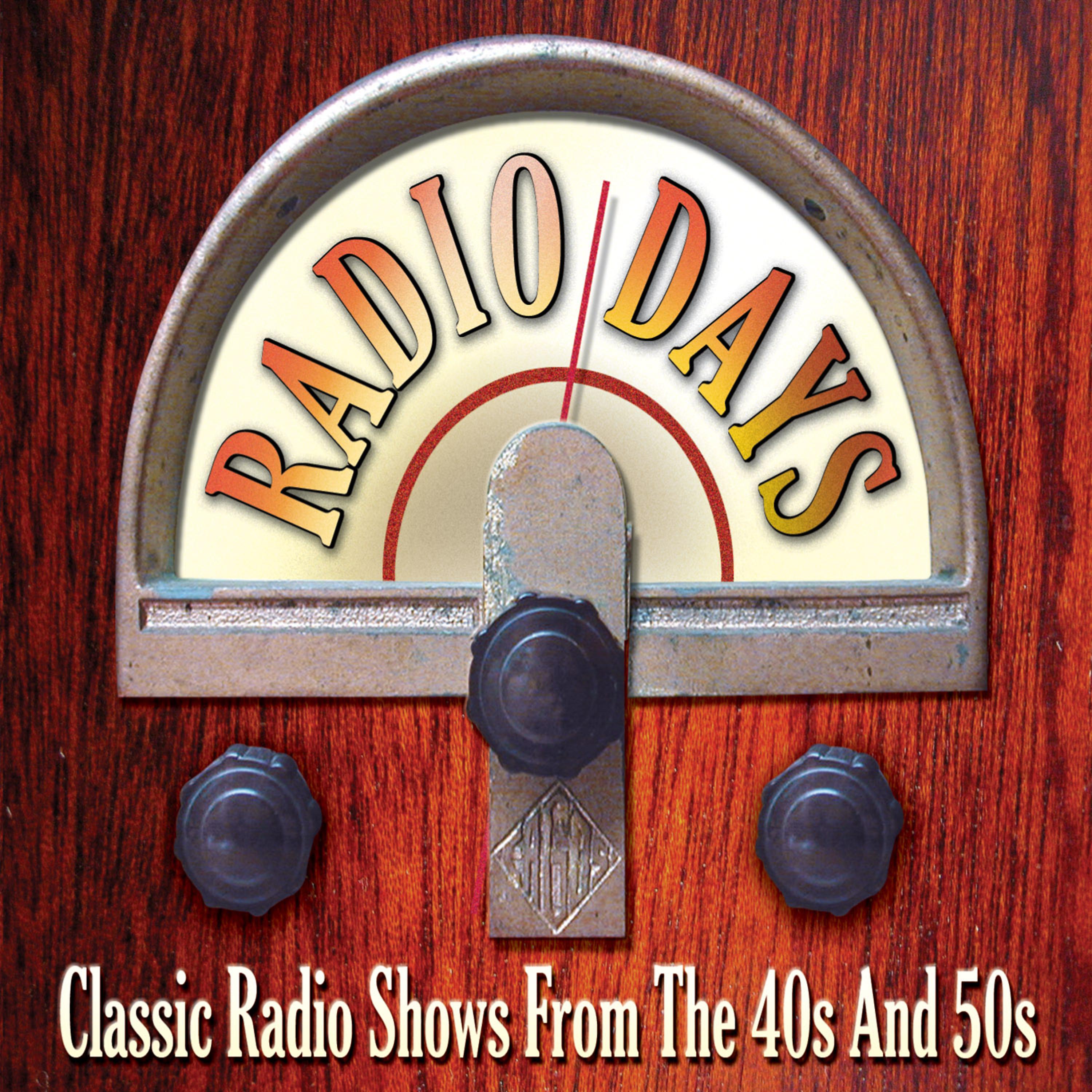 Постер альбома Radio Days: Ultimate Radio Memories of All-Star, Fireside Favourites from the 40's & 50's