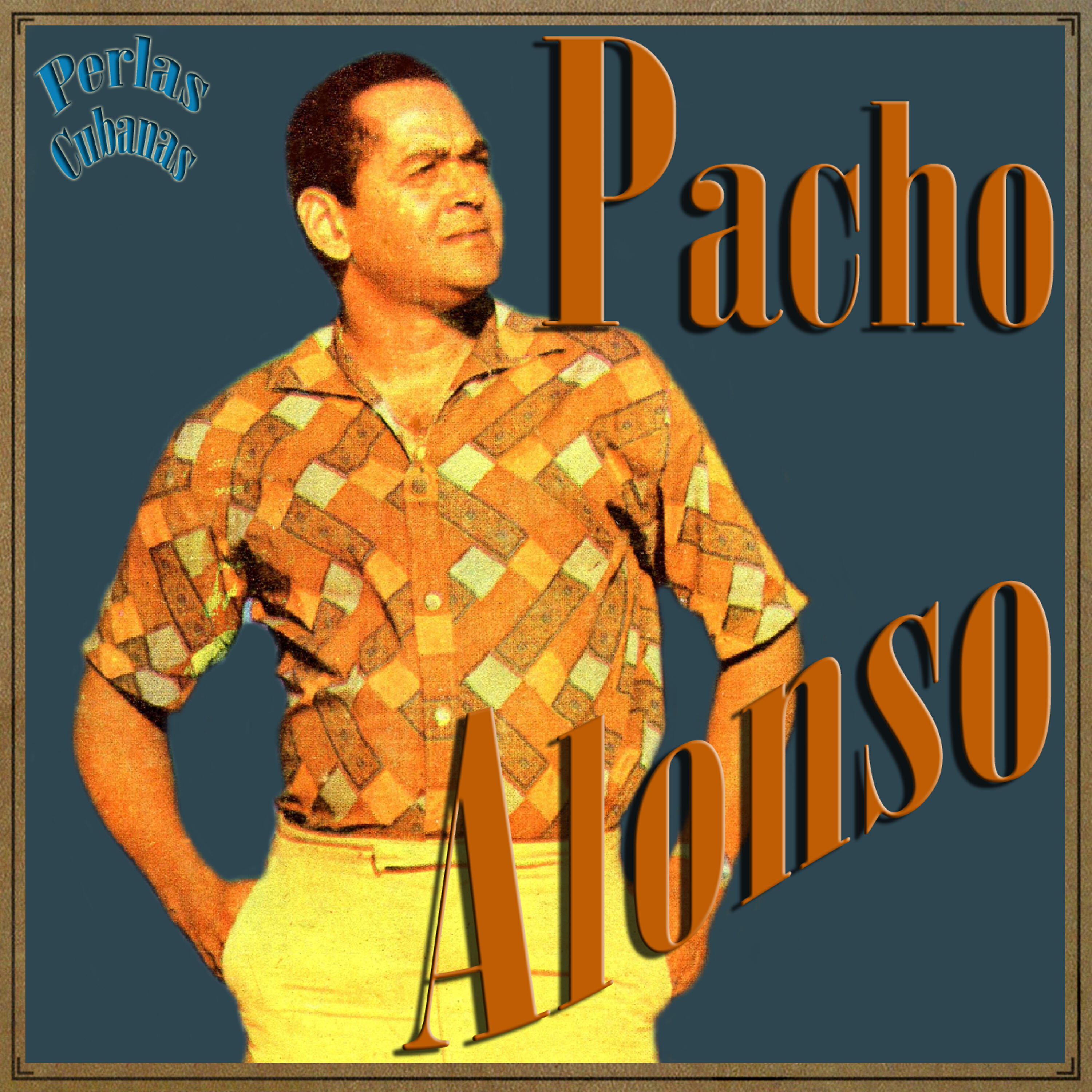 Pacho Alonso - Mi Manera de Ser (Bolero)