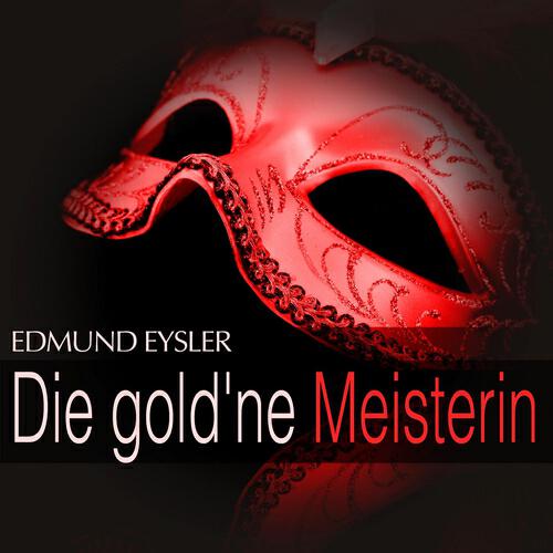 Grosses Wiener Rundfunkorchester - Die gold'ne Meisterin: Act I - 