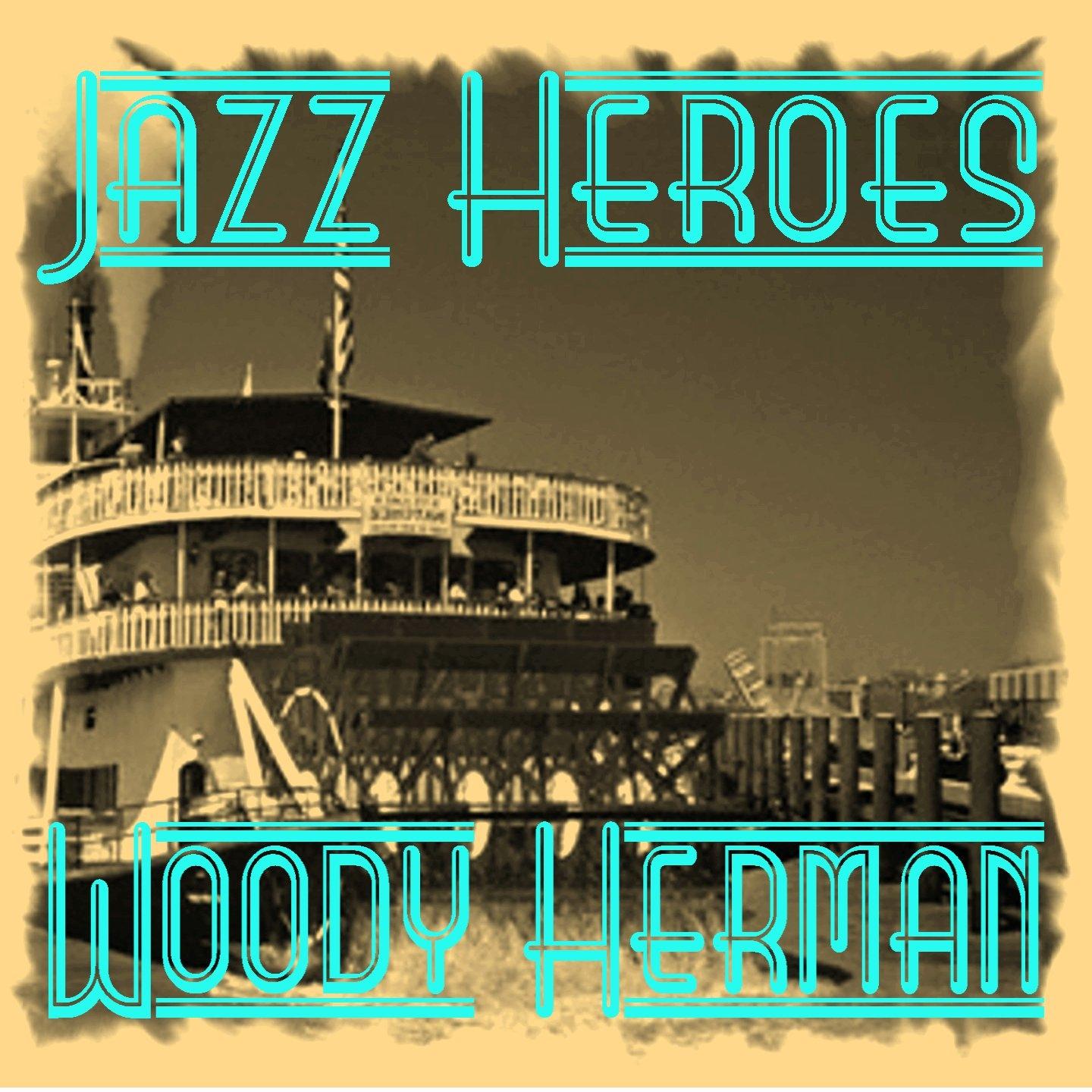 Постер альбома Jazz Heroes - Woody Herman
