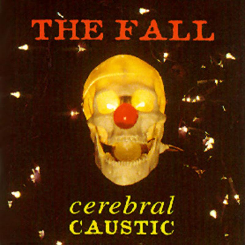 Постер альбома Cerebral Caustic