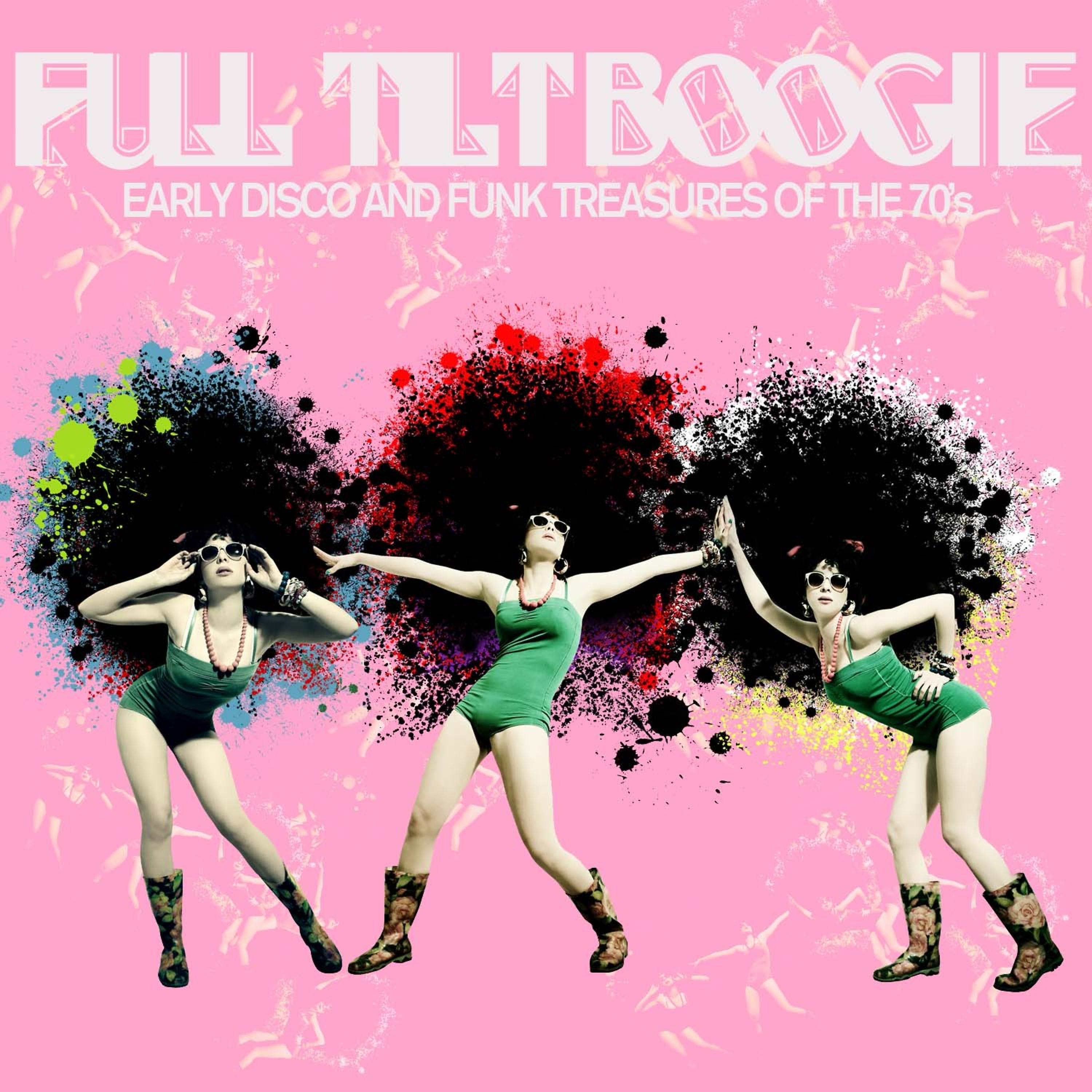 Постер альбома Full Tilt Boogie - Early Disco and Funk Treasures of the 70's Like for the Love of Money, Dance with Me, Crank It up, Tailgunner, And More!