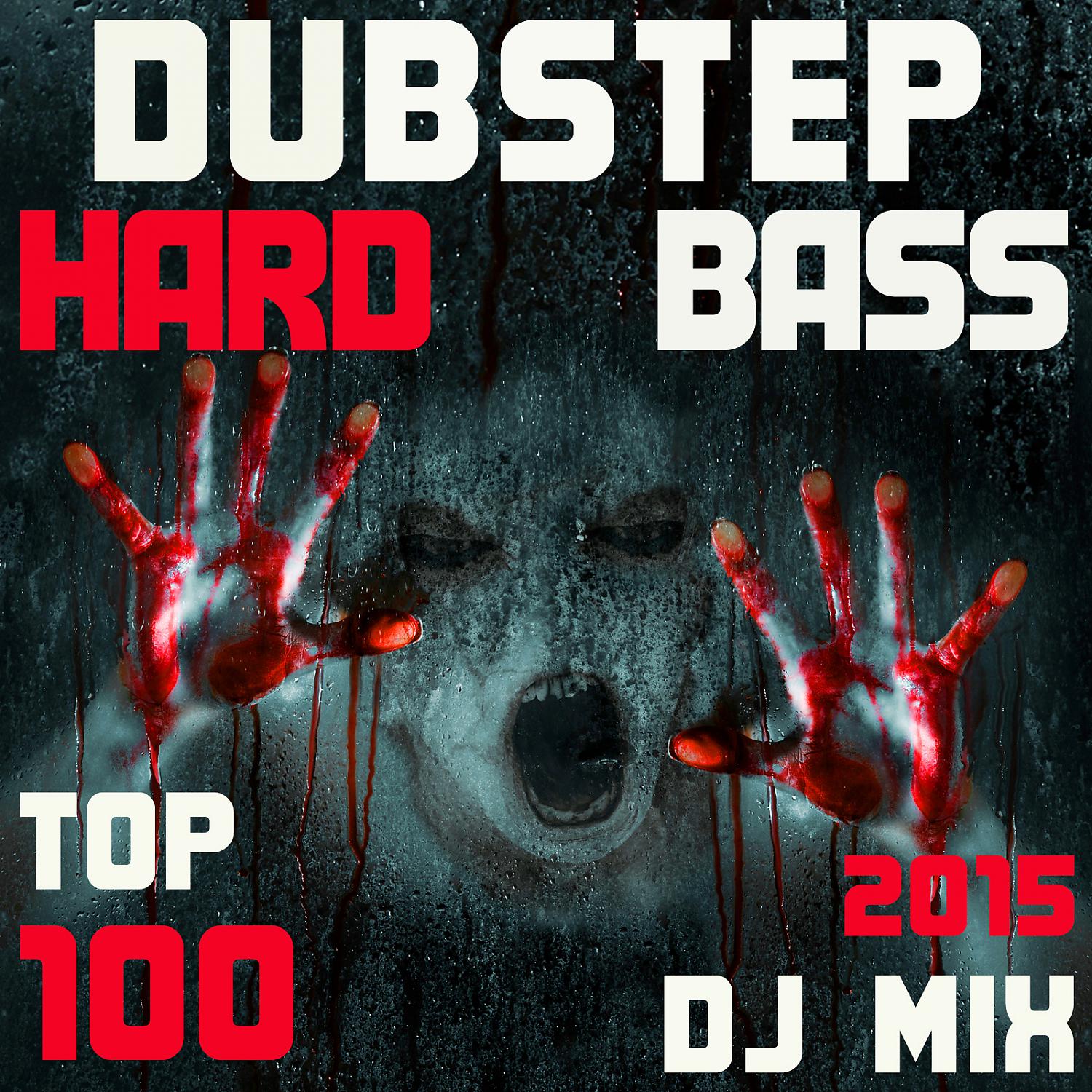 Постер альбома Dubstep Hard Bass Top 100 Hits 2015 DJ Mix