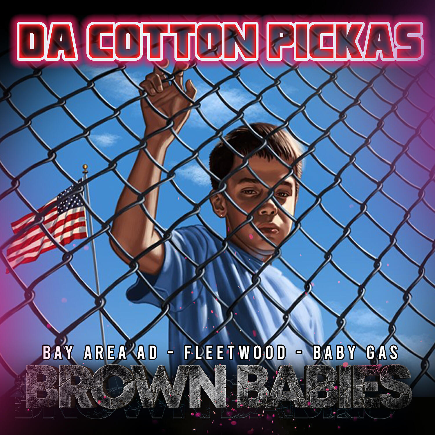 Da Cotton Pickas - Brown Babies (feat. Bay Area Ad, Fleetwood & Baby Gas)