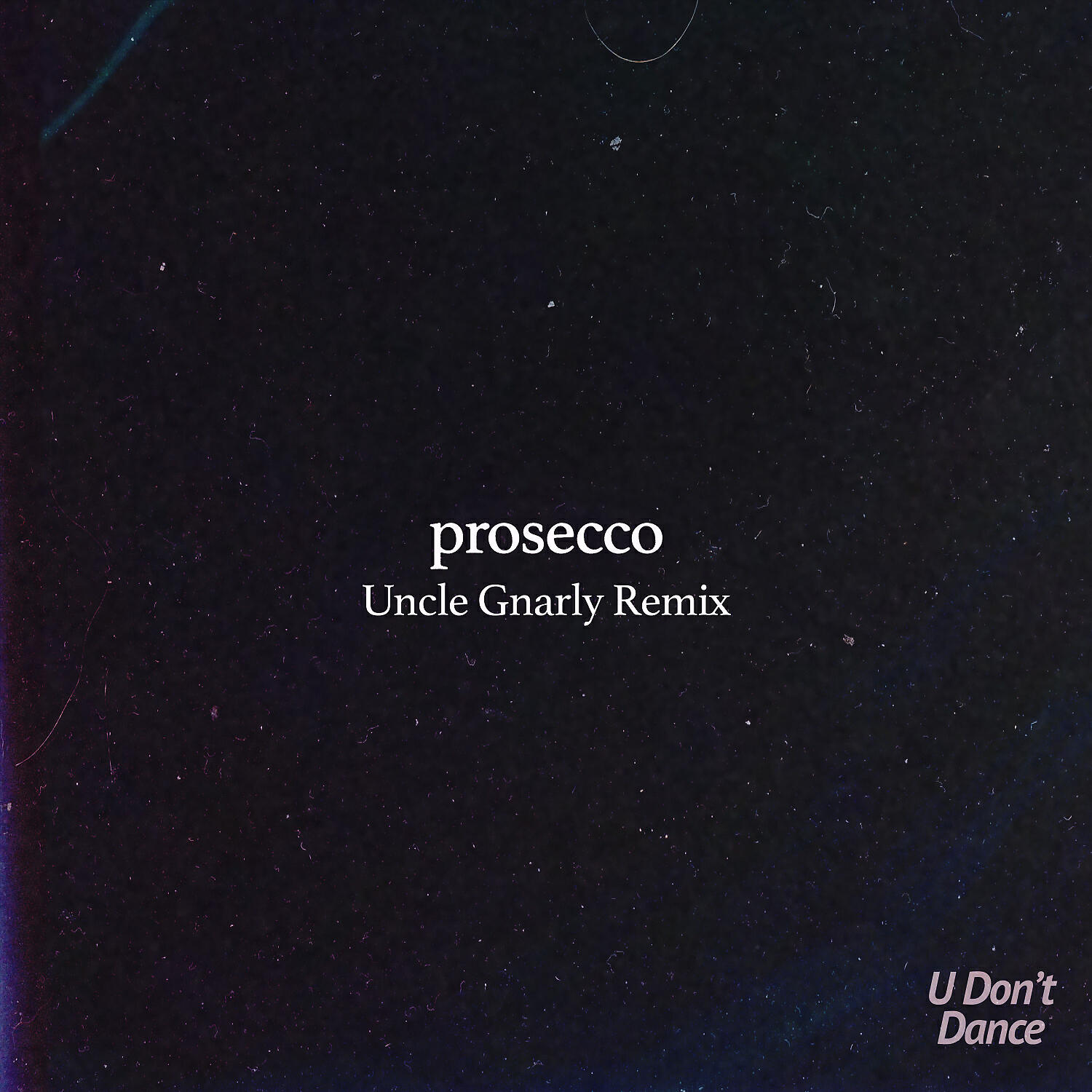 HeartWerk - Prosecco (Uncle Gnarly Remix)
