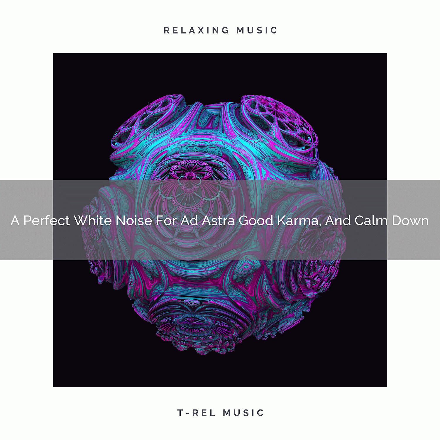 De-stressing White Noise - A Perfect White Noise For Ad Astra Good Karma, And Calm Down