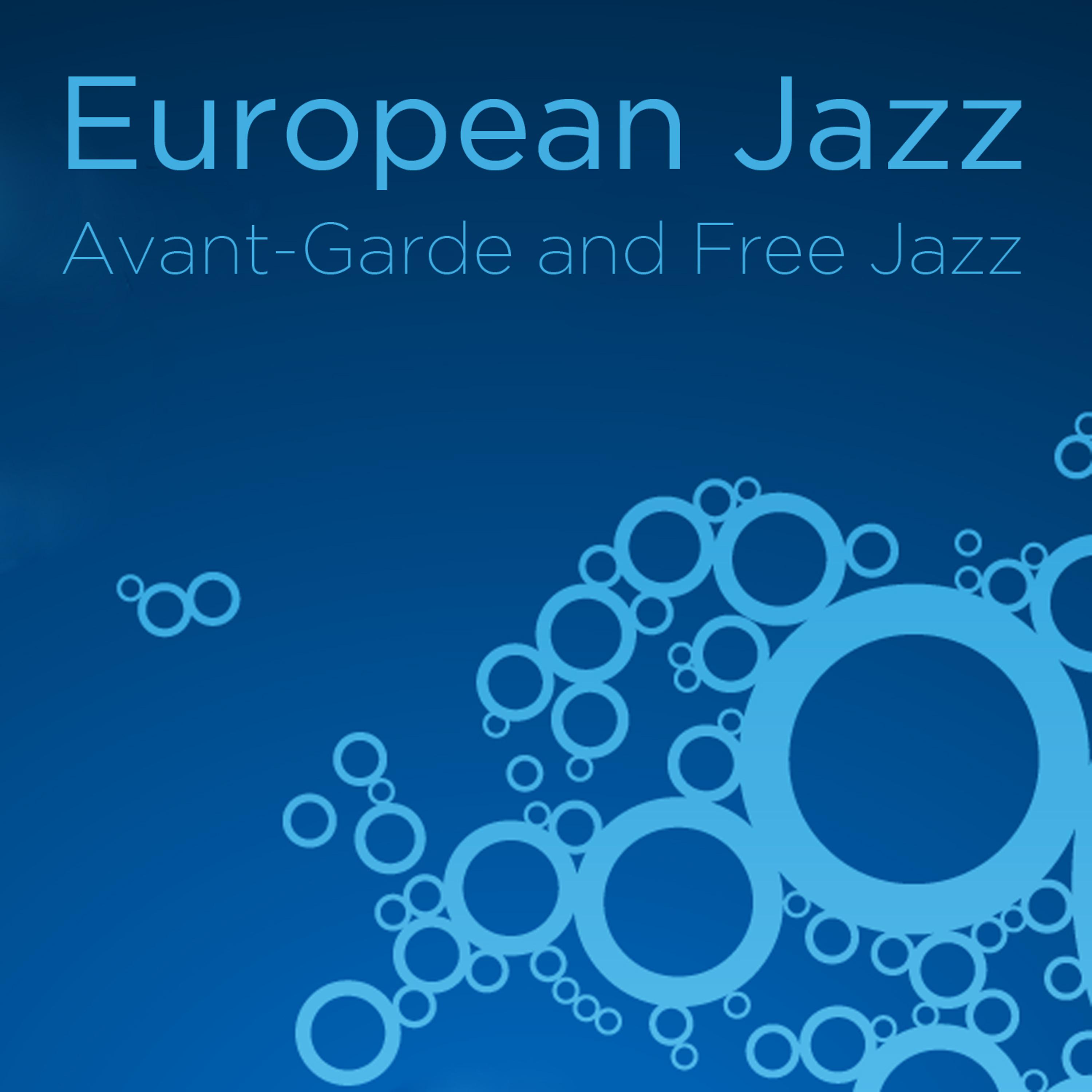 Постер альбома European Jazz: Avant-Garde and Free Jazz