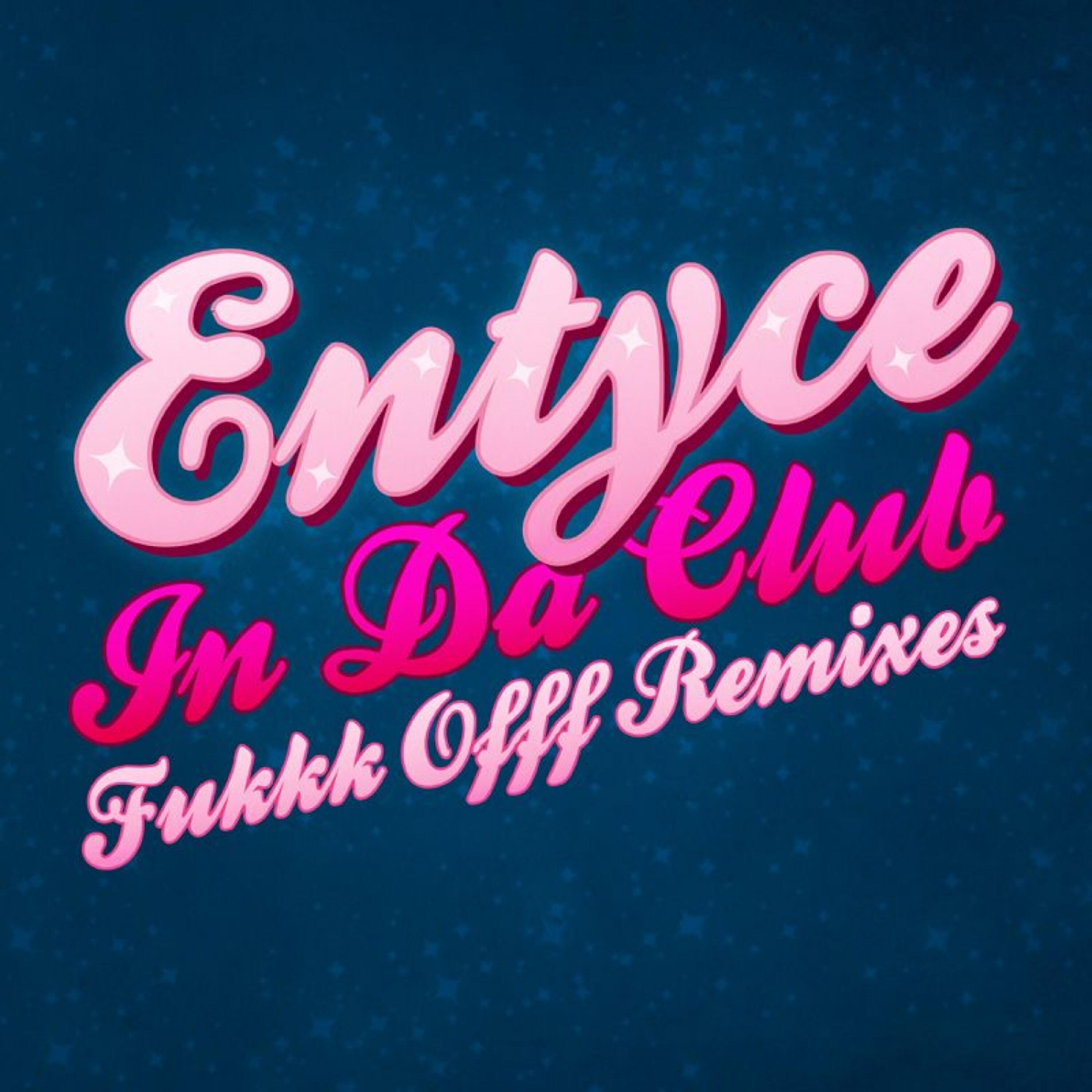 Entyce - In da Club-2 (Fukkk Offf Instrumental)