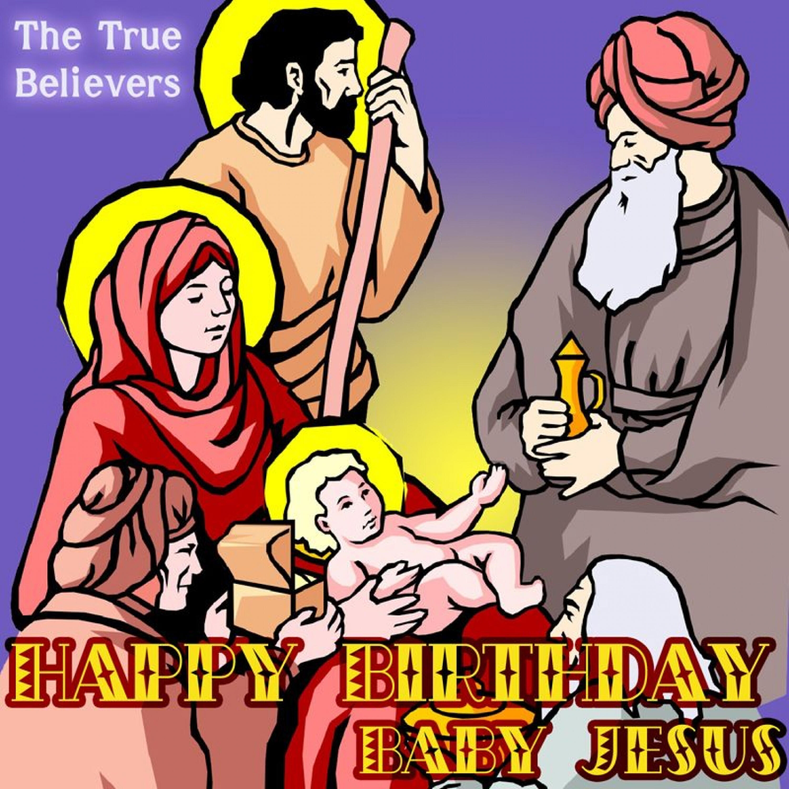 The True Believers - Good Christian Men Rejoice (Jesus Version)