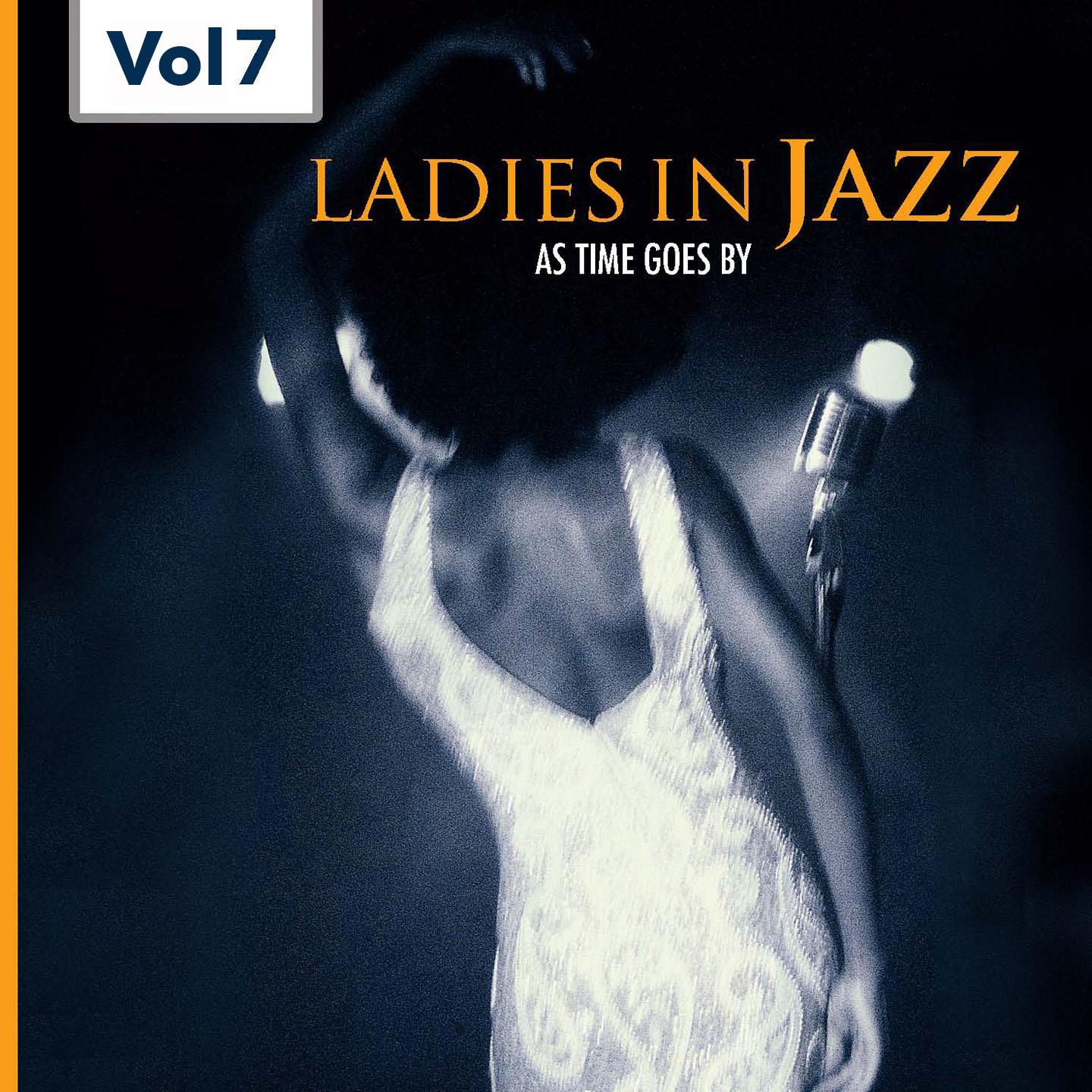 Постер альбома Ladies in Jazz, Vol.7 (Falling in Love With Love)
