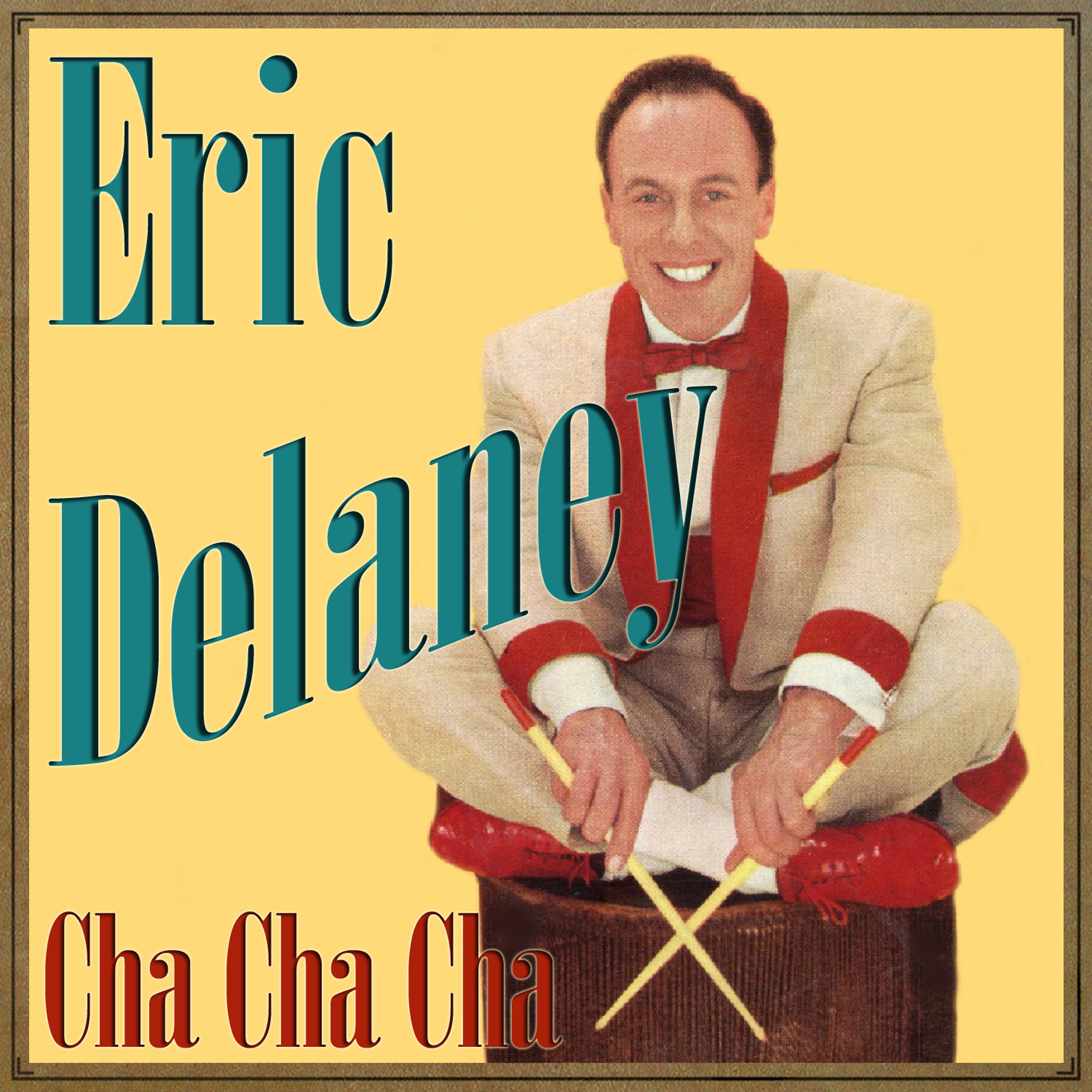 Постер альбома Eric Delaney, Cha Cha Cha