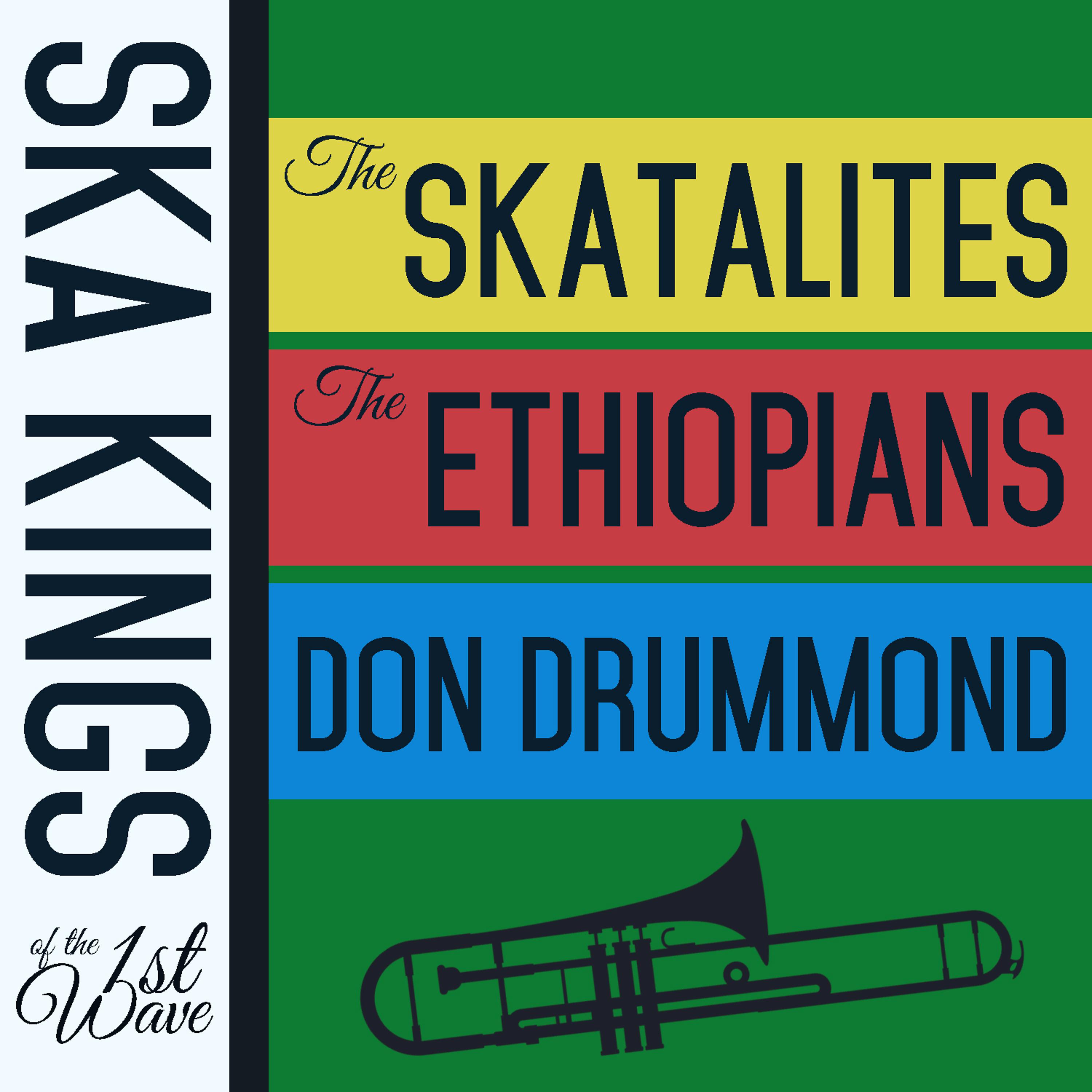 Постер альбома Ska Kings of the First Wave with the Skatalites, The Ethiopians, And Don Drummond