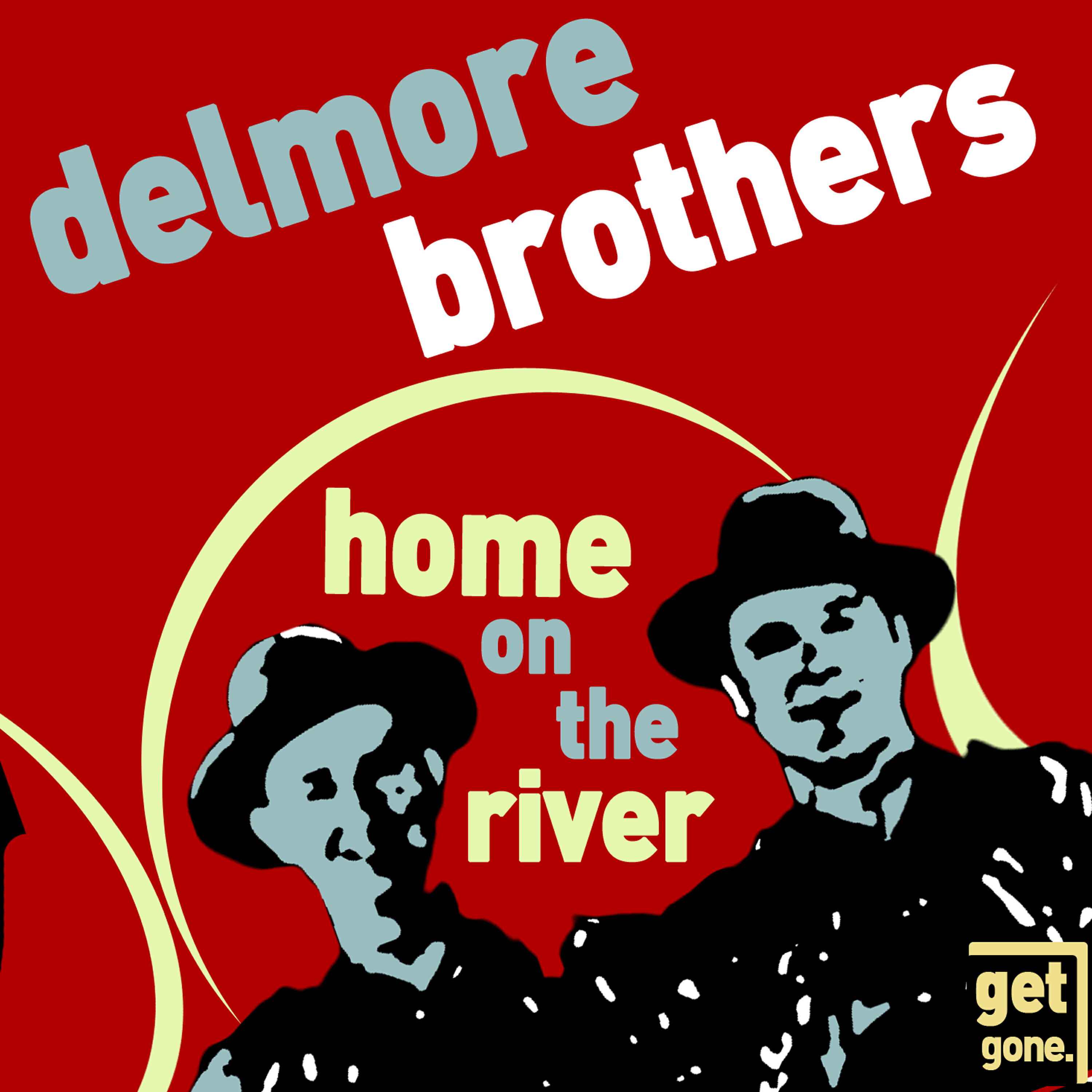 Delmore Brothers - Home On the River