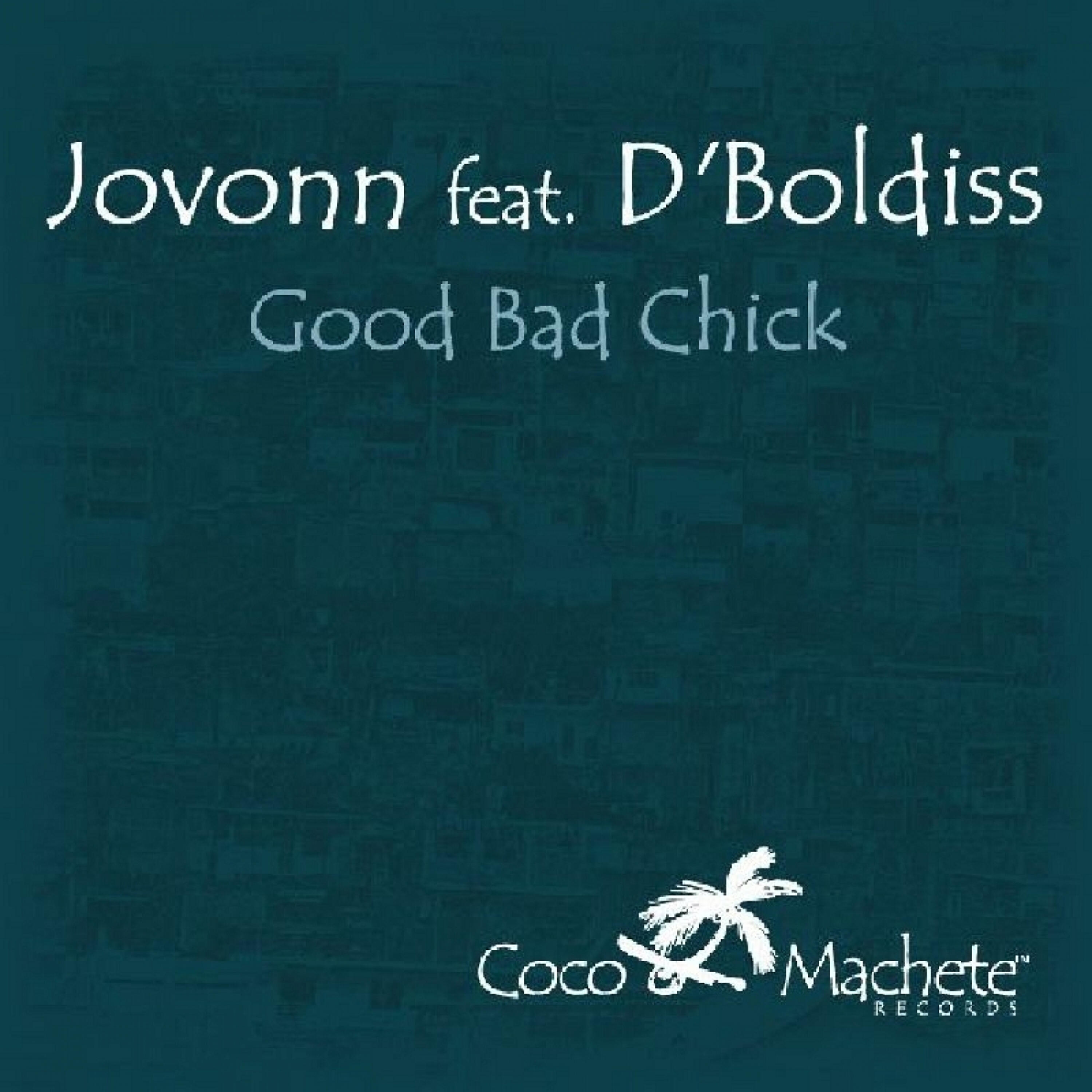 Jovonn - Good Bad Chick (Bad Chick Mix)