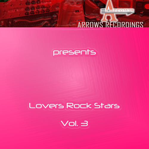 Постер альбома Arrows Lovers Rock Stars Vol. 3