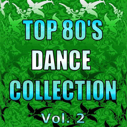 Постер альбома Top 80's Dance Collection, Vol. 2