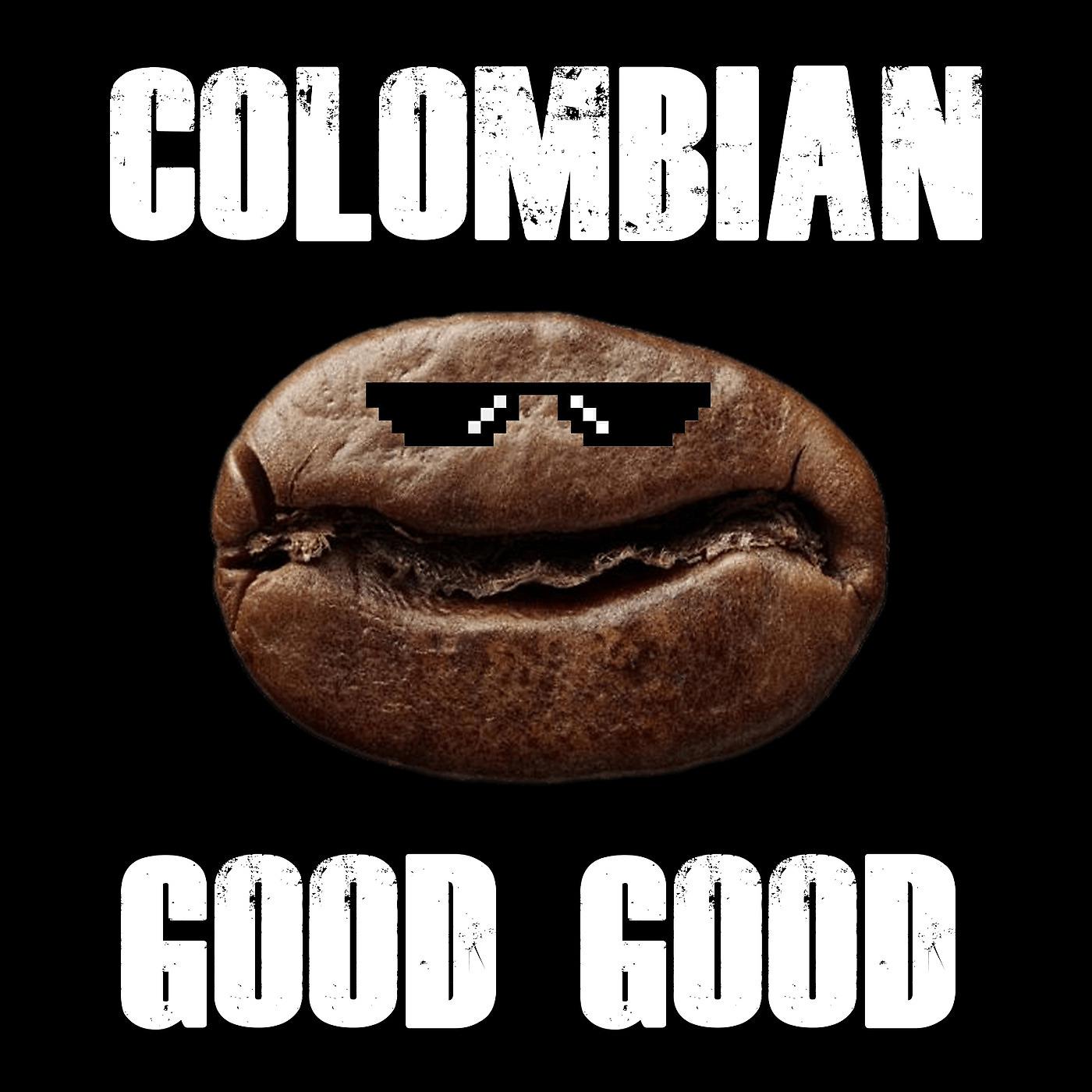 Постер альбома Colombian Good Good