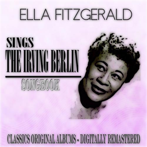 Постер альбома Sings the Irving Berlin Songbook (Classics Original Albums - Digitally Remastered)
