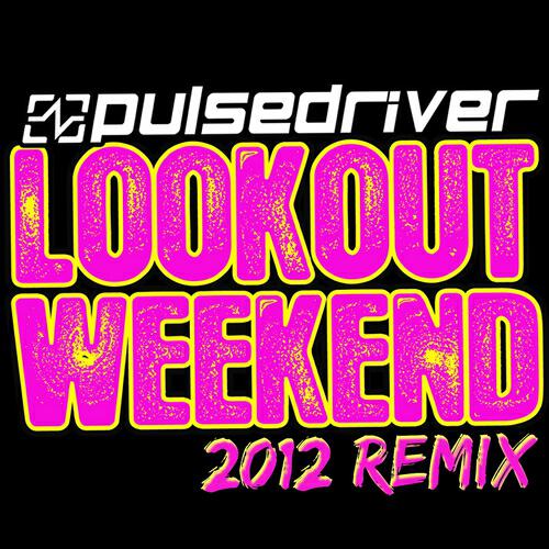 Pulsedriver - Lookout Weekend 2012 (Gad Fadget Remix)