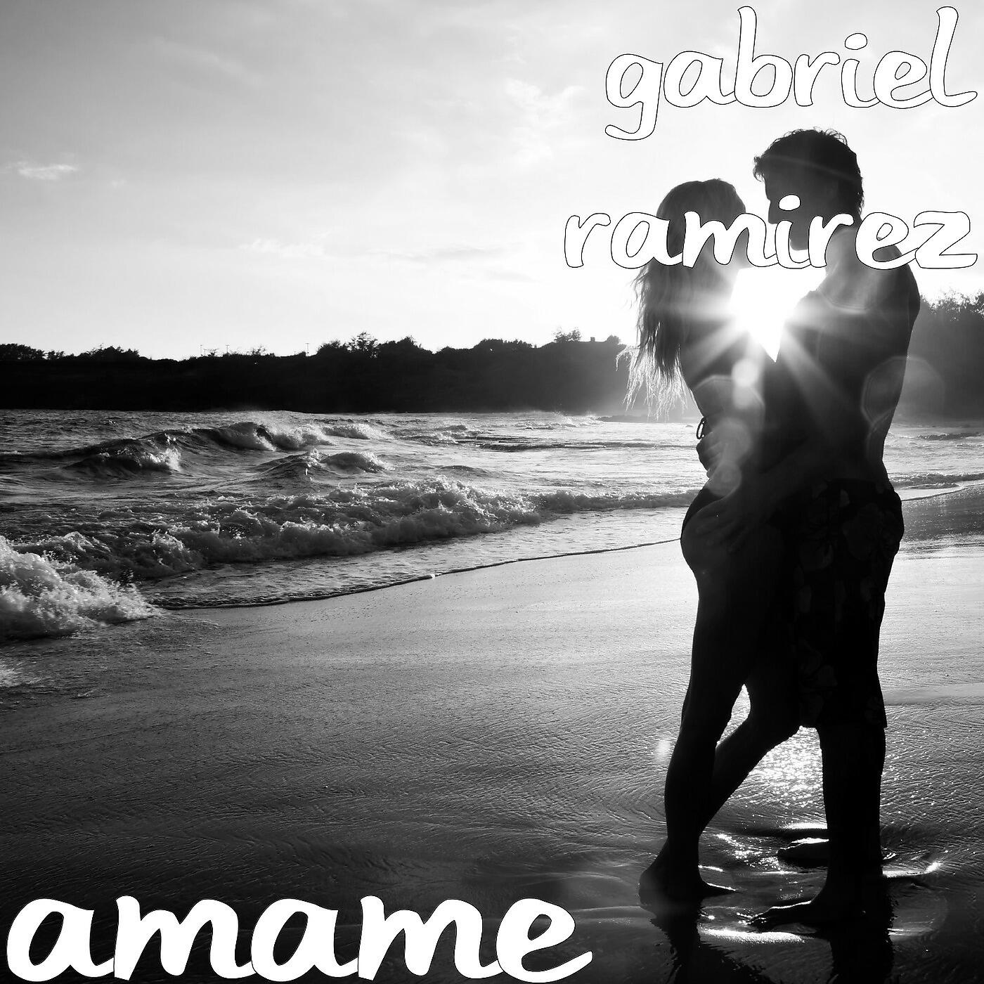 Gabriel Ramirez - Amame