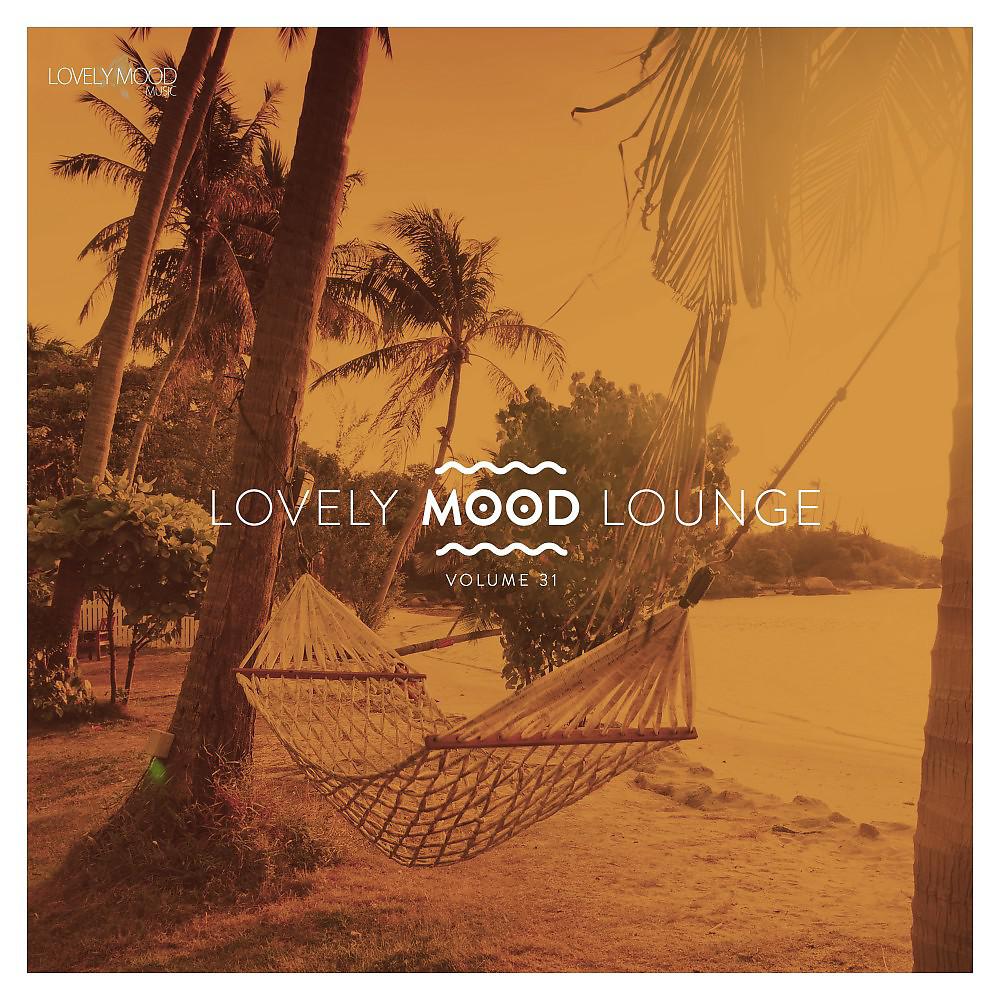 Постер альбома Lovely Mood Lounge, Vol. 31