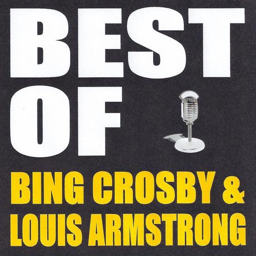 Постер альбома Best of Bing Crosby & Louis Armstrong