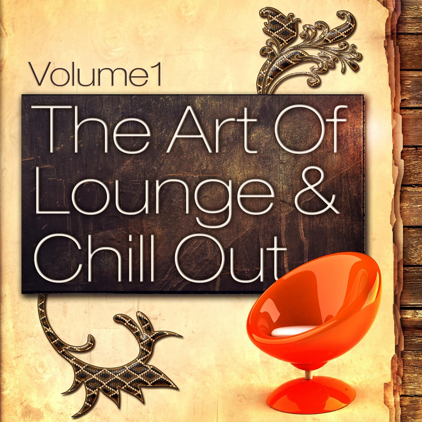 Постер альбома The Art Of Lounge And Chill Out, Vol. 1 (20 Downtempo Chillout Classics)