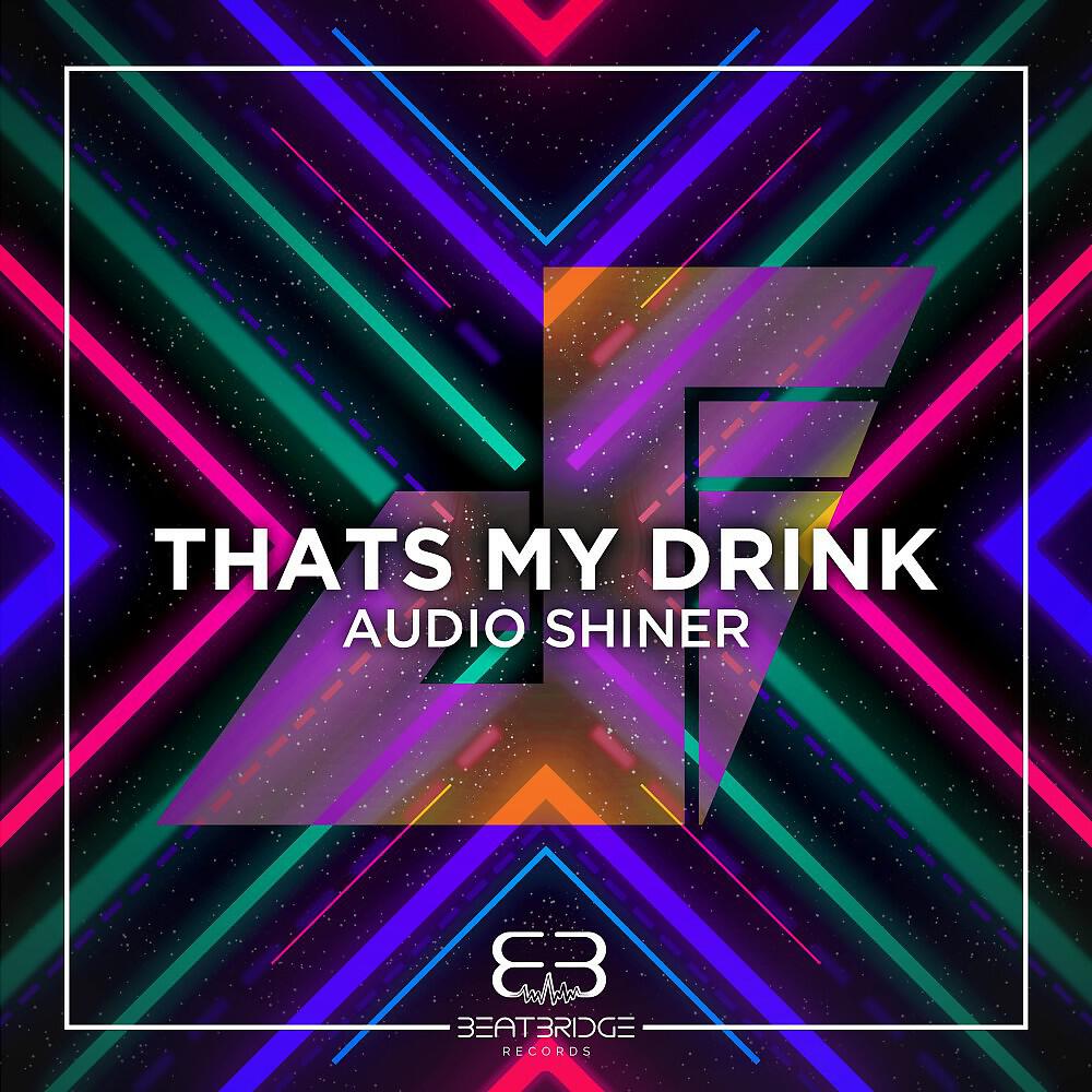 Audio Shiner - That's My Drink (Extended Mix)