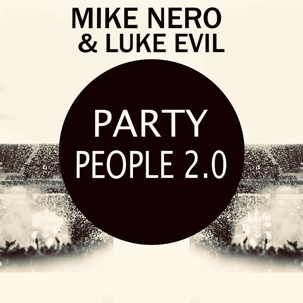Mike Nero - Party People 2.0 (T-Punch Remix)