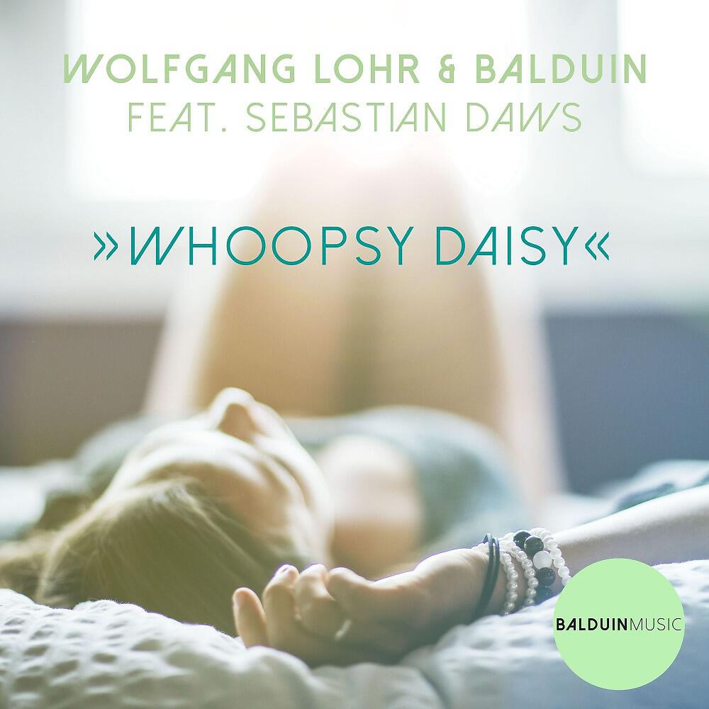 Wolfgang Lohr - Whoopsy Daisy (Radio Edit)