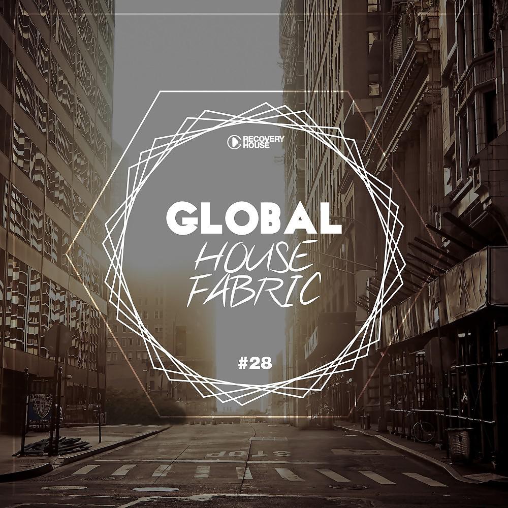 Постер альбома Global House Fabric, Pt. 28