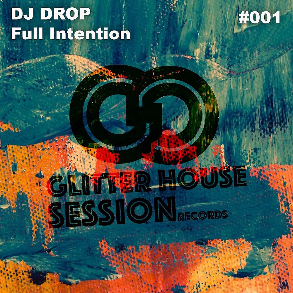 DJ Drop - Full Intention
