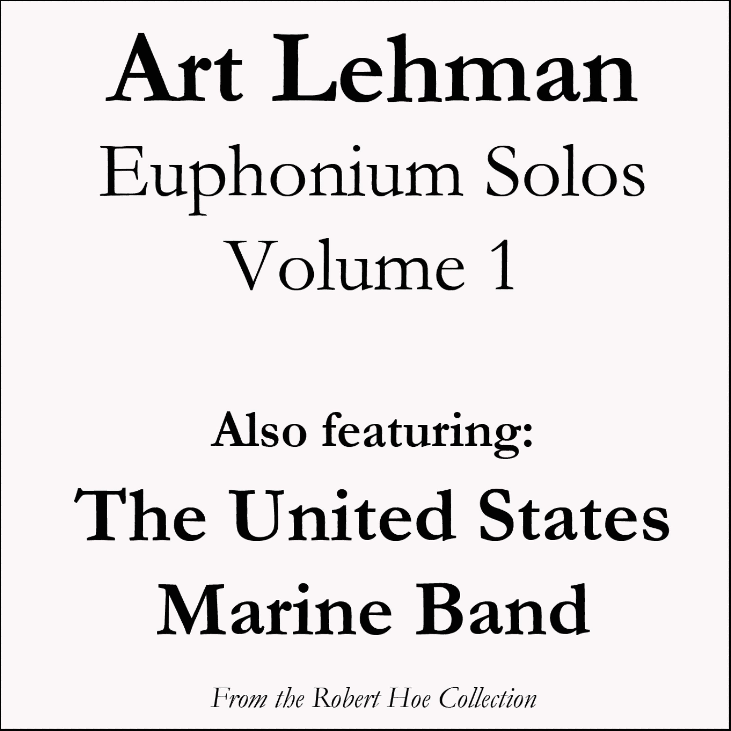 Постер альбома Art Lehman Euphonium Solos, Volume 1