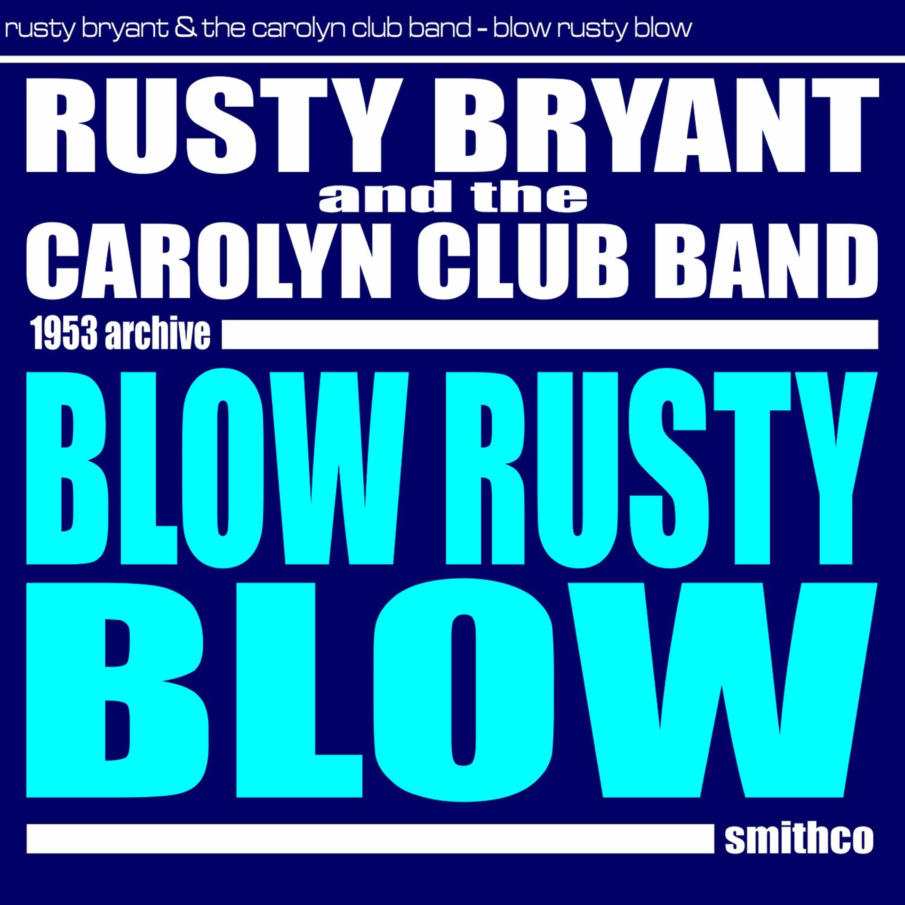 Постер альбома Blow Rusty Blow