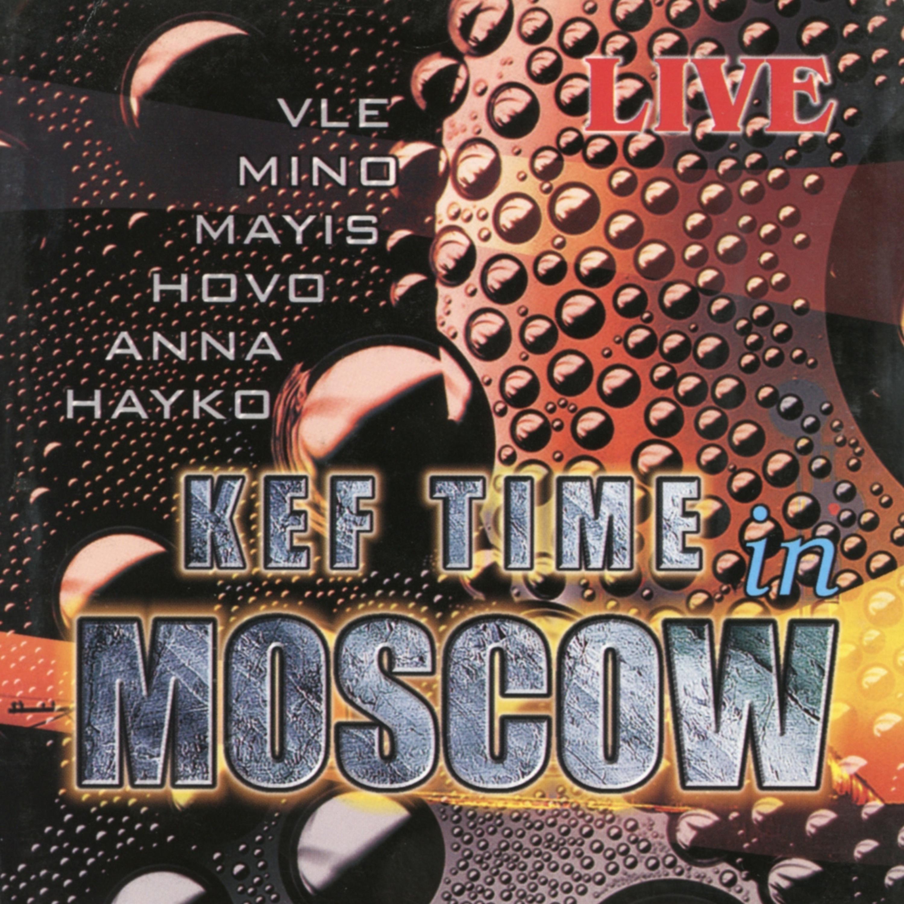 Постер альбома Kef Time in Moscow (Live)