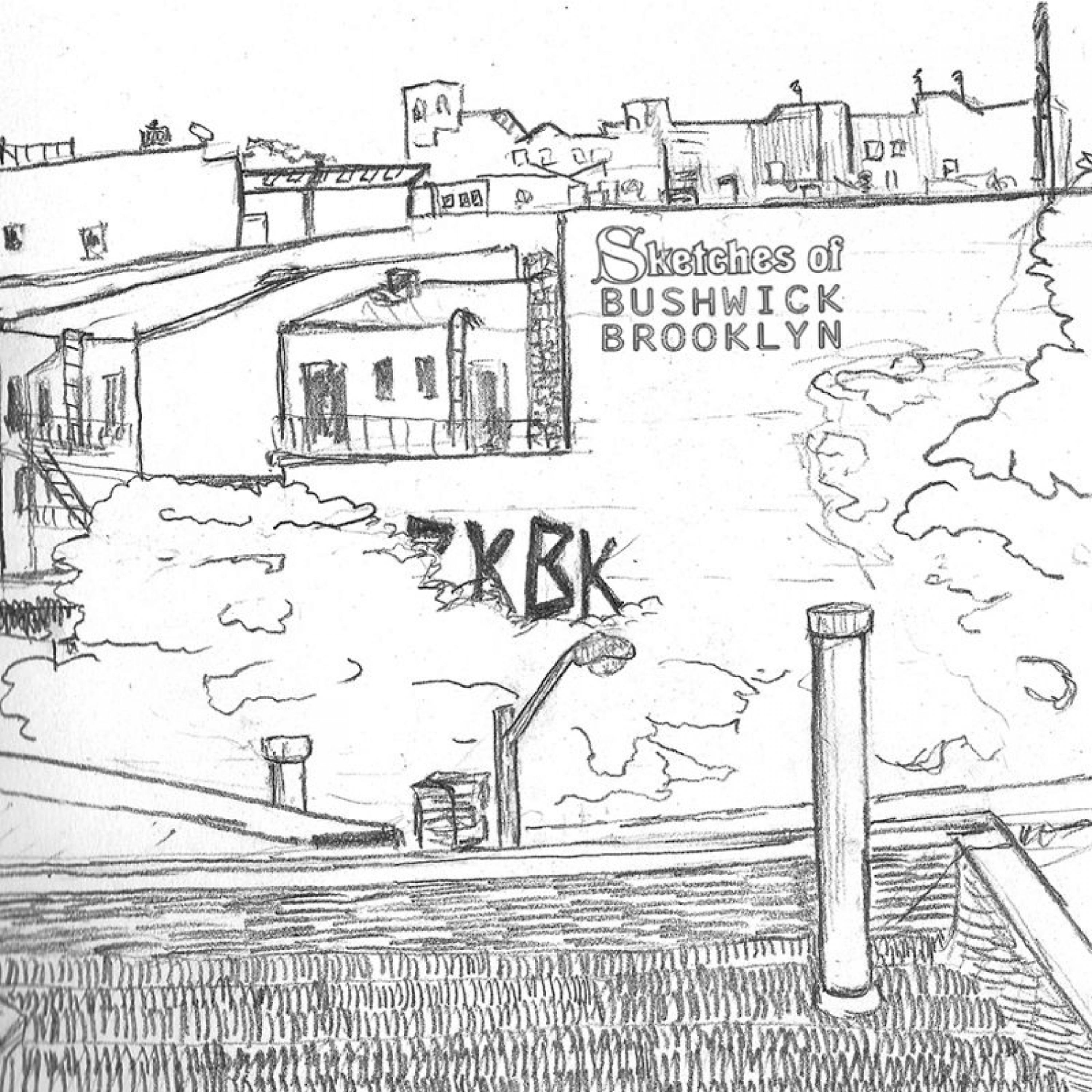 Постер альбома Sketches of Bushwick, Brooklyn