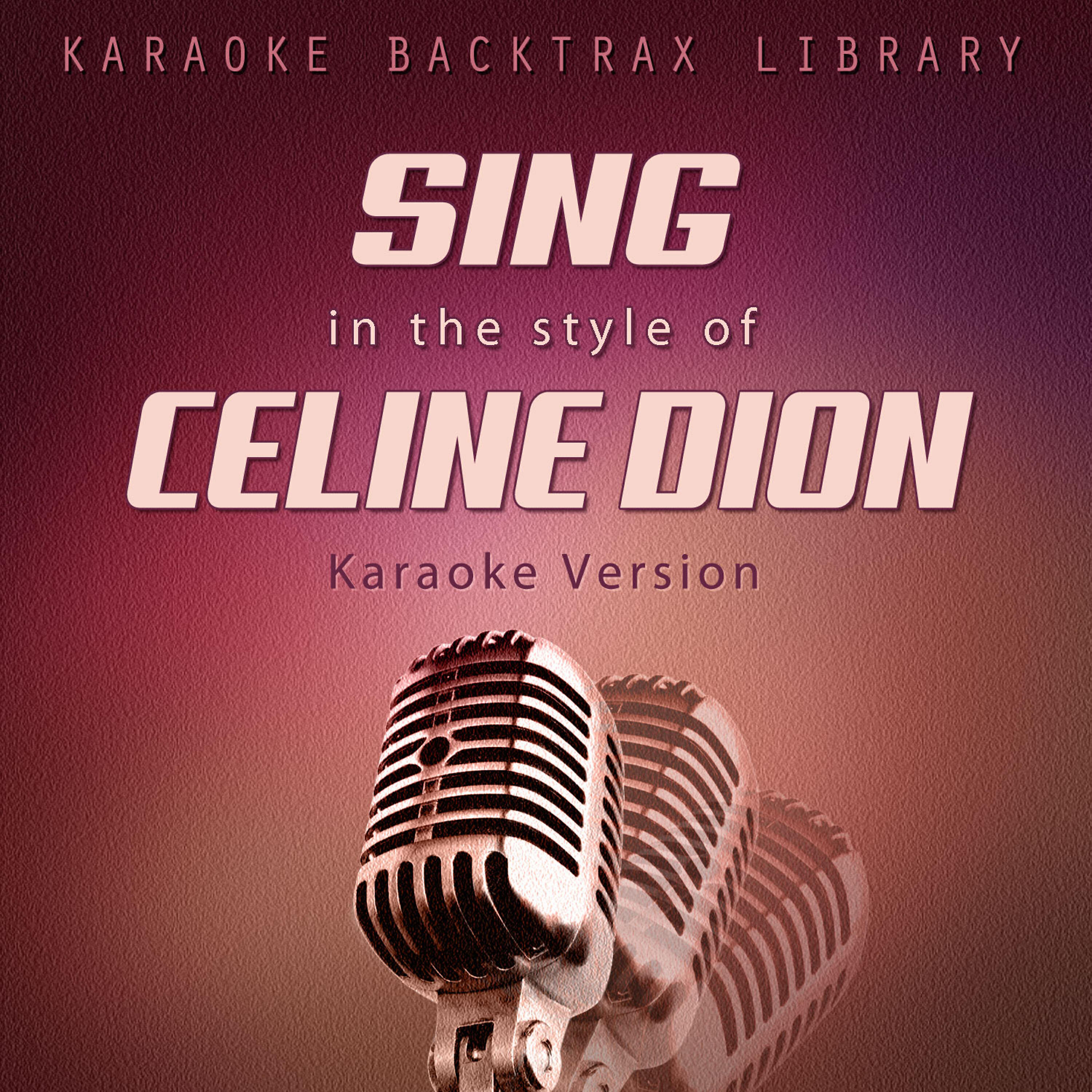 Karaoke Backtrax Library - Just Walk Away (Originally Performed by Celine Dion) [Karaoke Version]