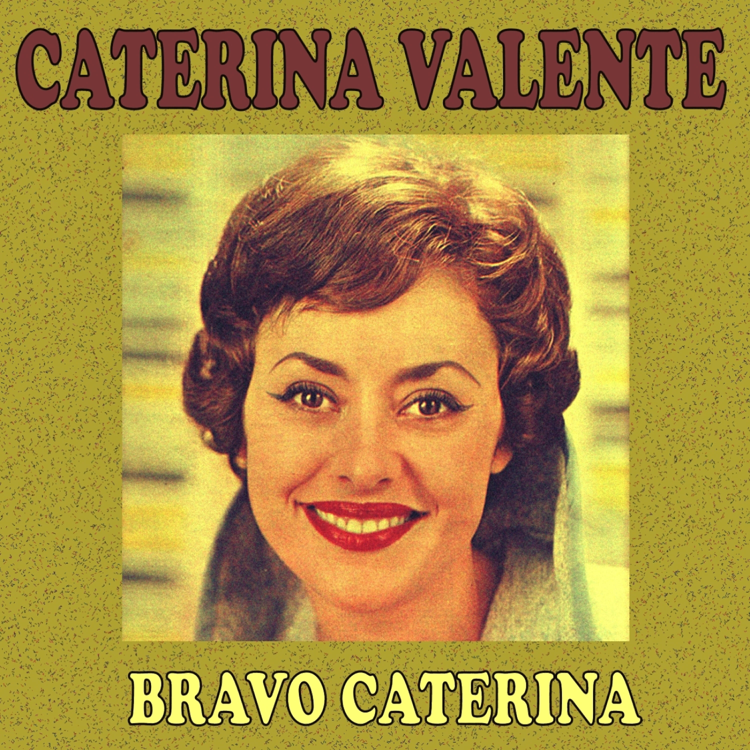 Caterina Valente - Bravo Catarina