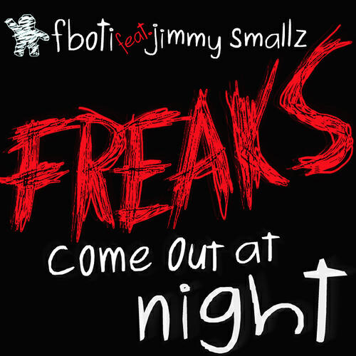 FBOTI - Freaks Come Out at Night (Extended)