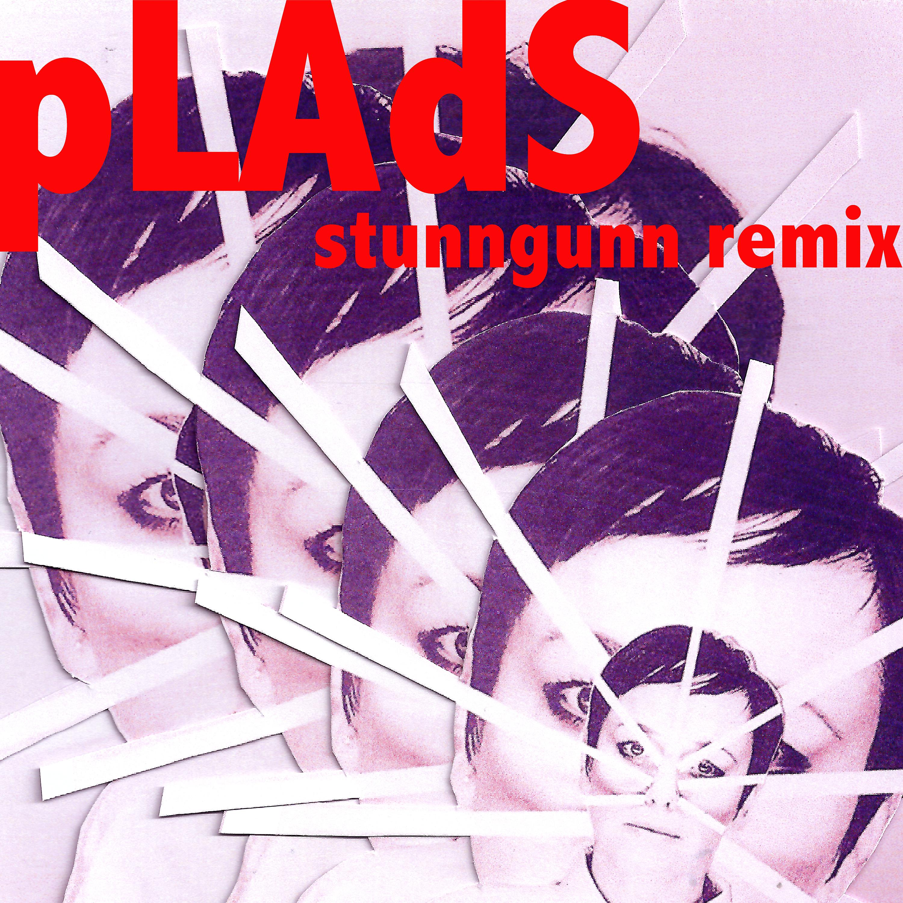Постер альбома PLADS (Stunn Gunn Remix)