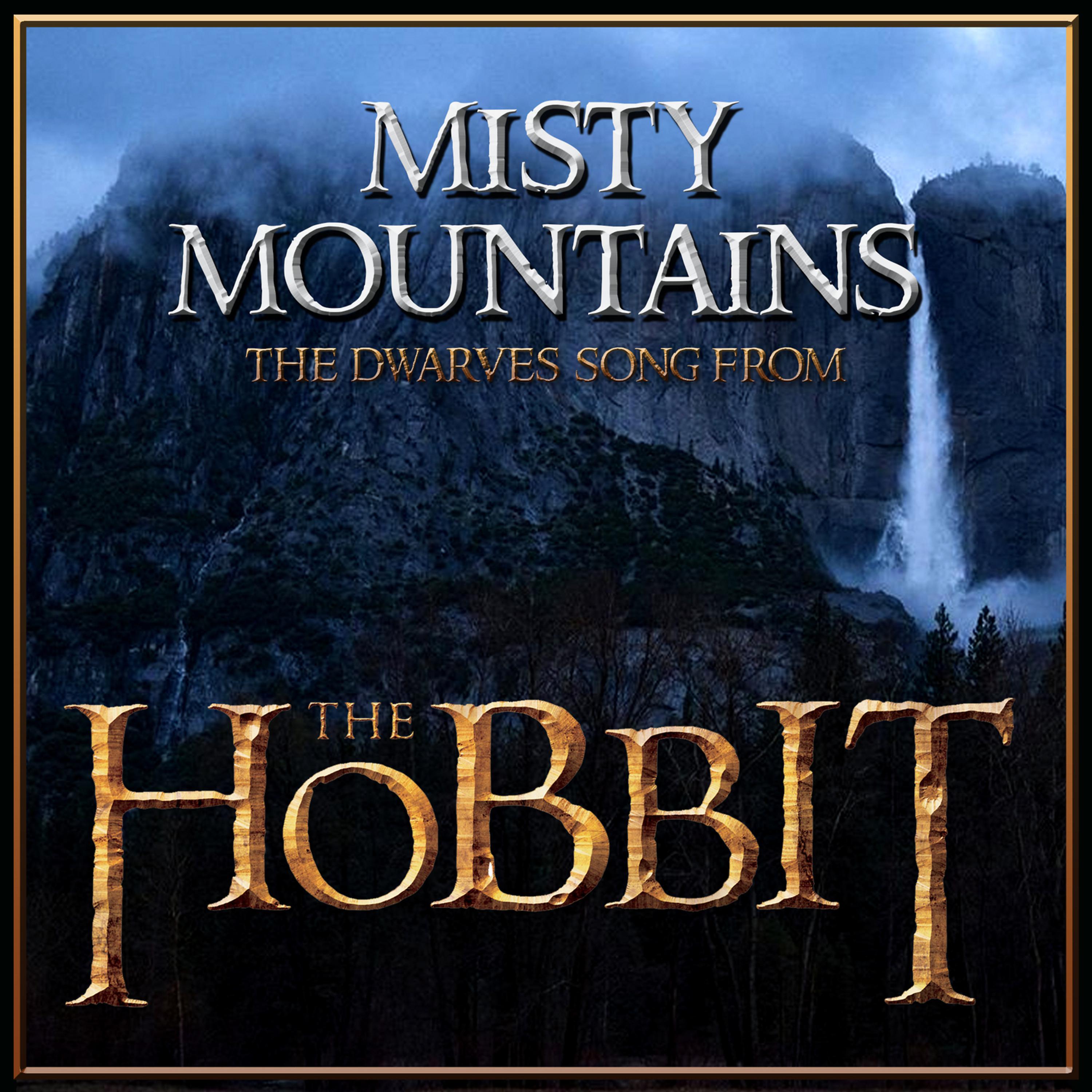 Постер альбома Misty Mountains / The Dwarves Song (From the Film "The Hobbit") - Single