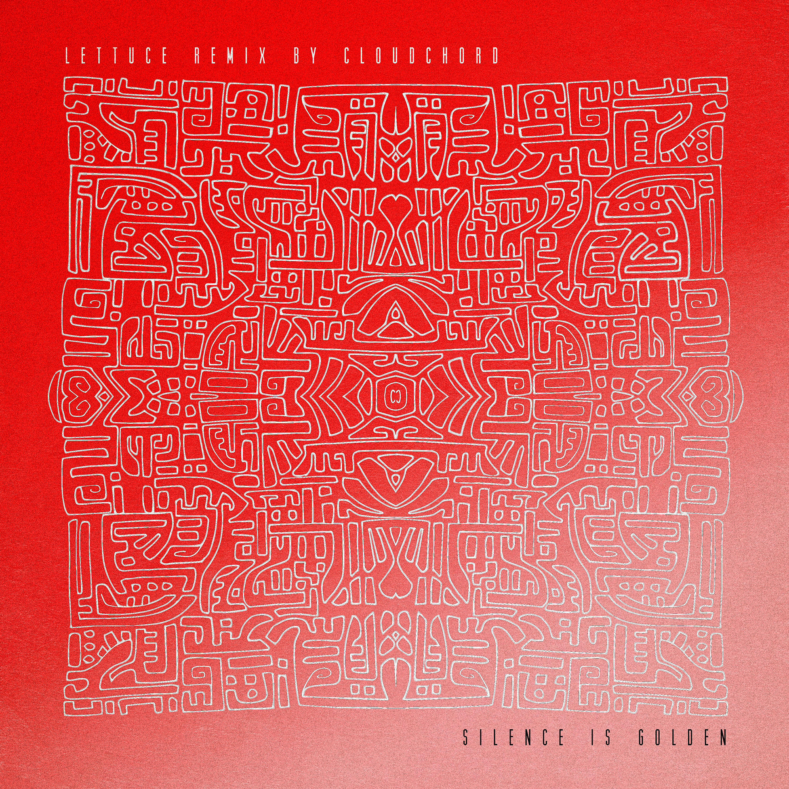 Lettuce - Silence is Golden (Cloudchord Remix)
