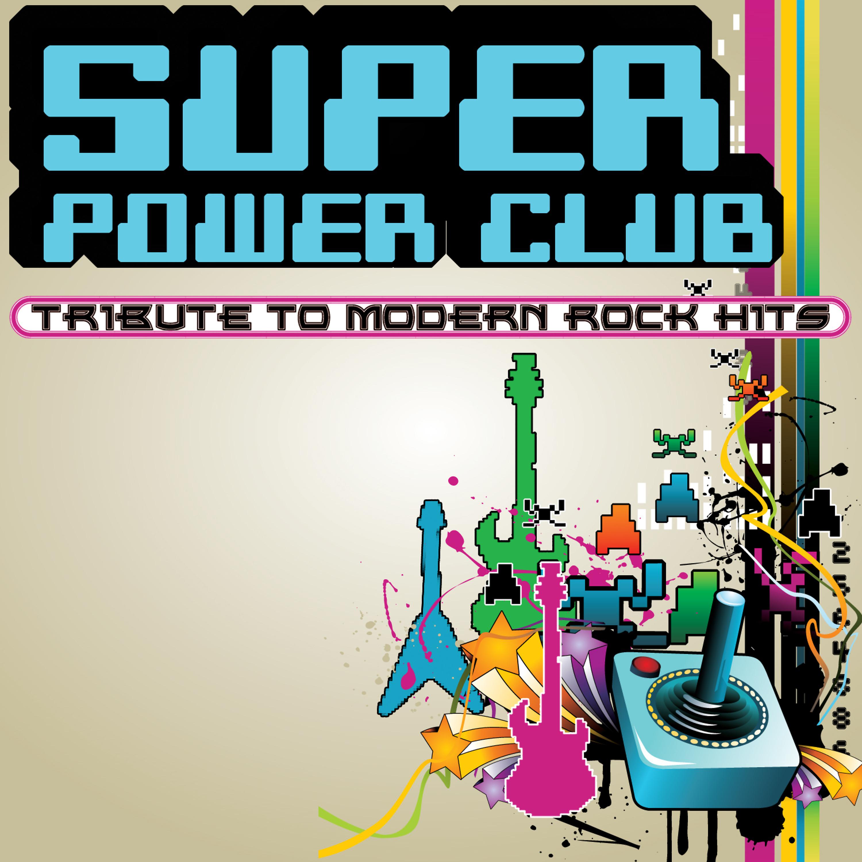 Постер альбома Super Power Club: 8-Bit Tribute to Modern Rock Hits
