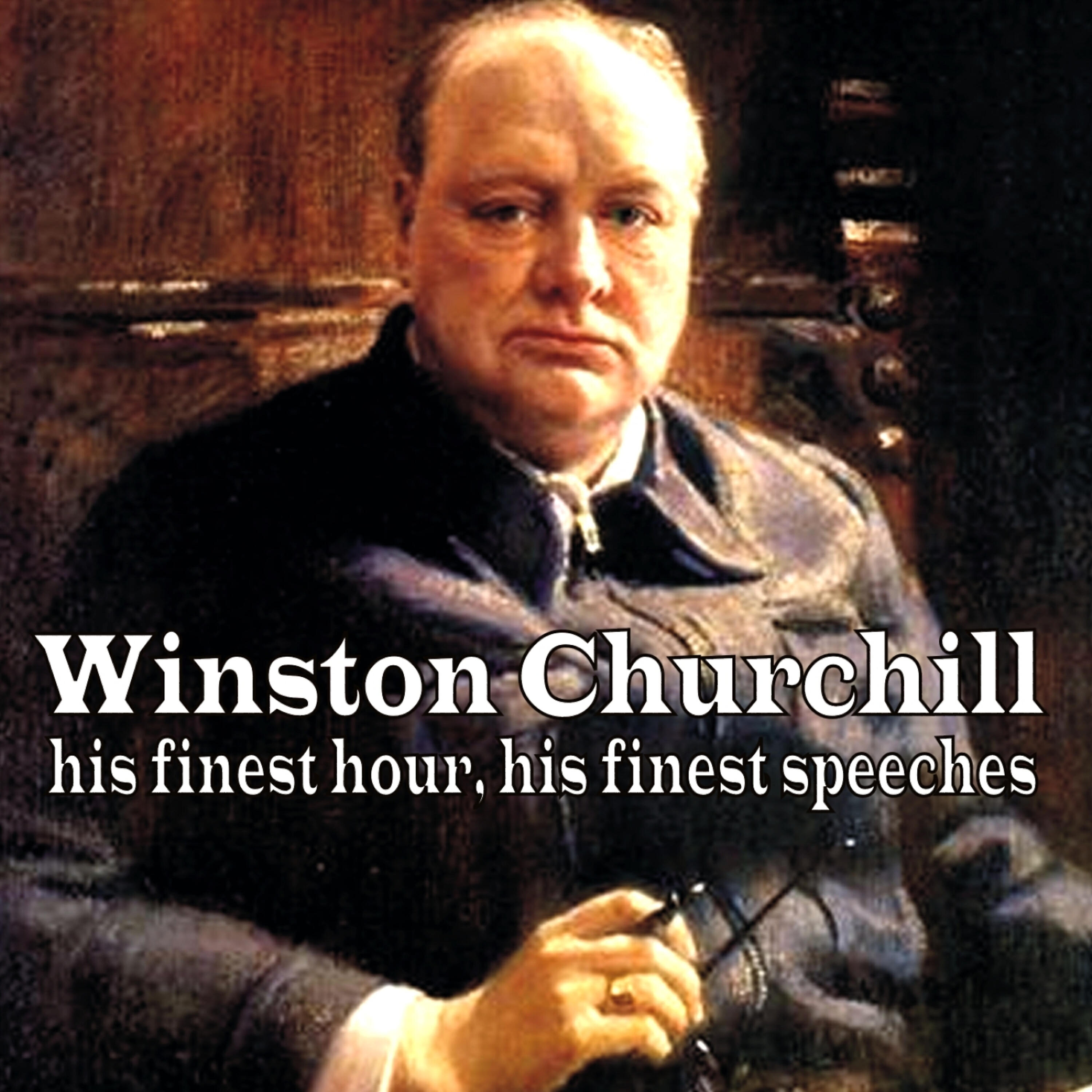 Winston Churchill - Blood, Toil, Tears and Sweat